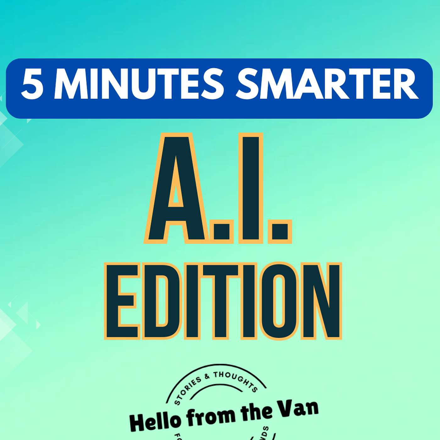 5 Minutes Smarter: Artificial Intelligence Edition episode artwork