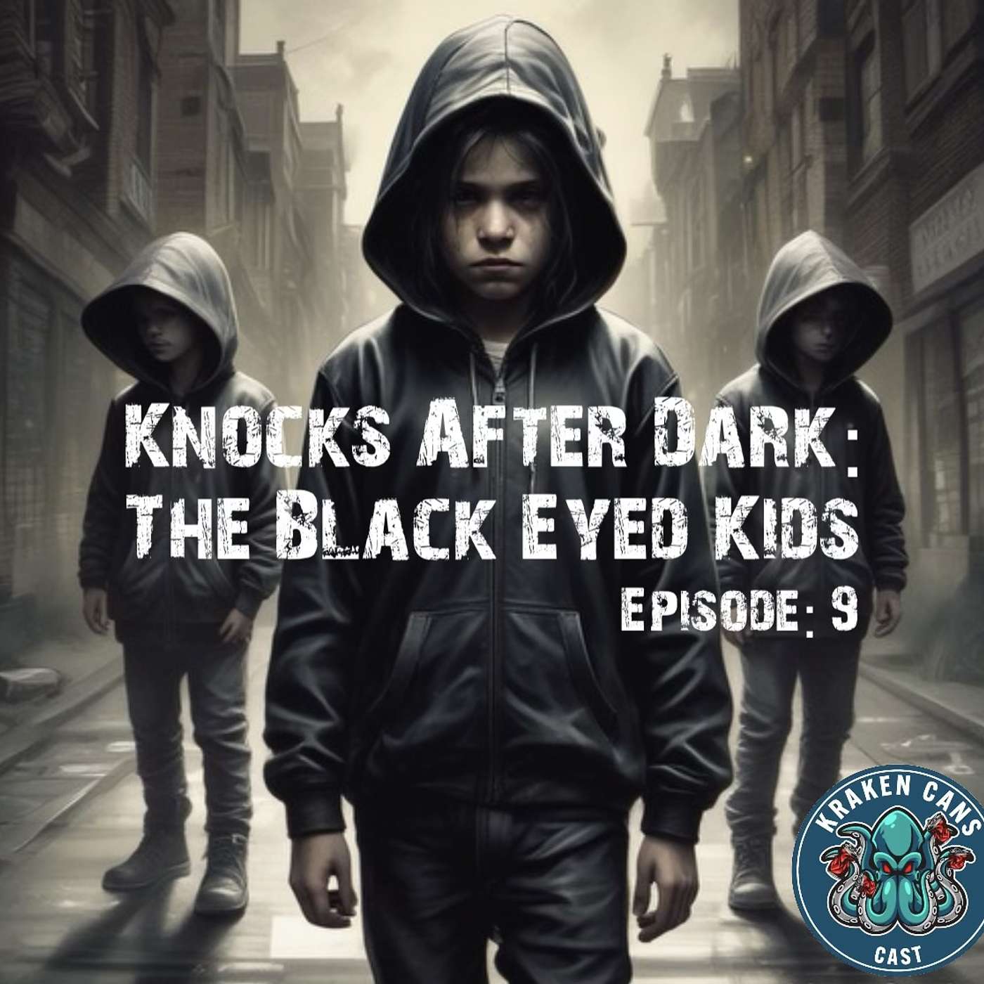 Kraken Cans Cast: Cryptids, Urban Legends, and All Things Spooky - Knocks After Dark: The Black Eyed Kids