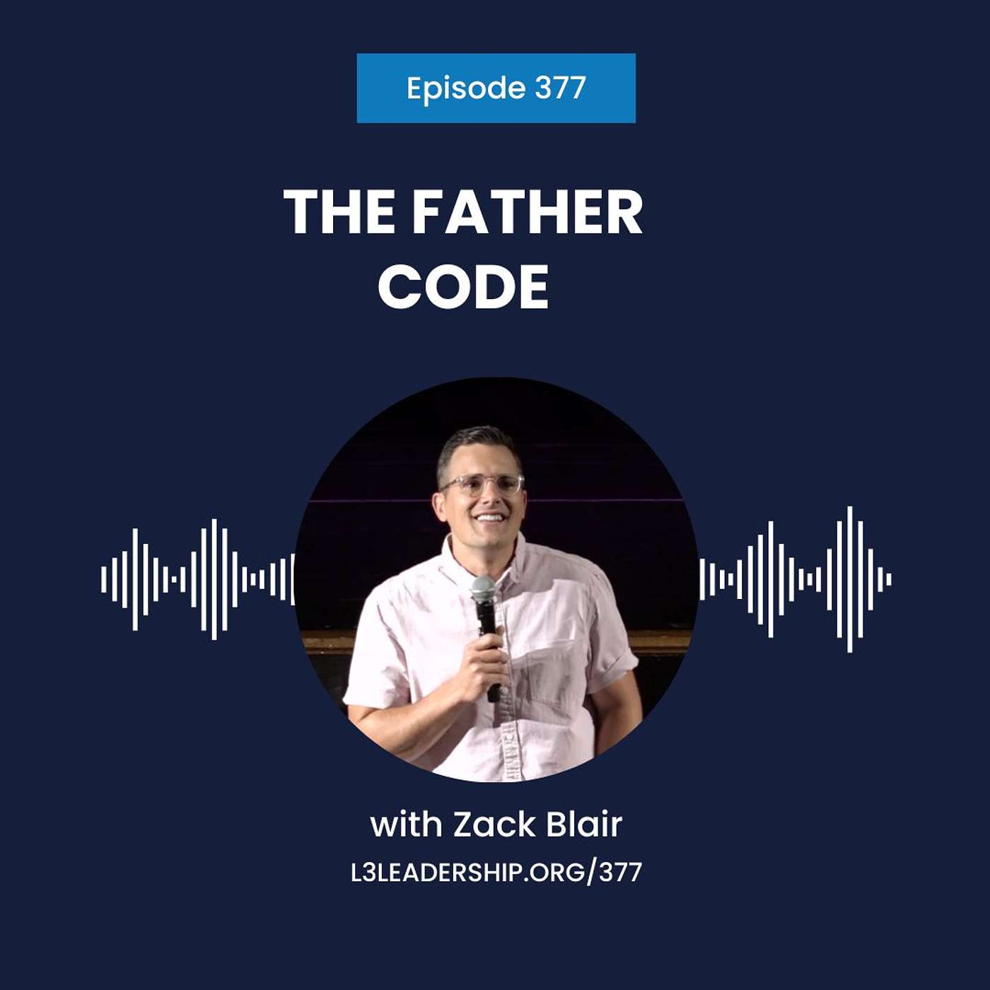 Zack Blair on The Father Code: Codes of a Connected Father