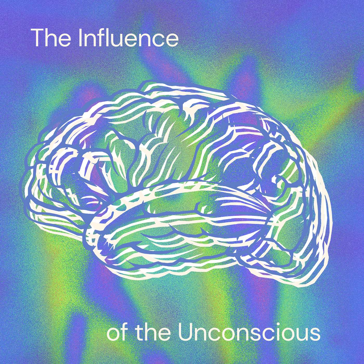 The Influence of the Unconscious