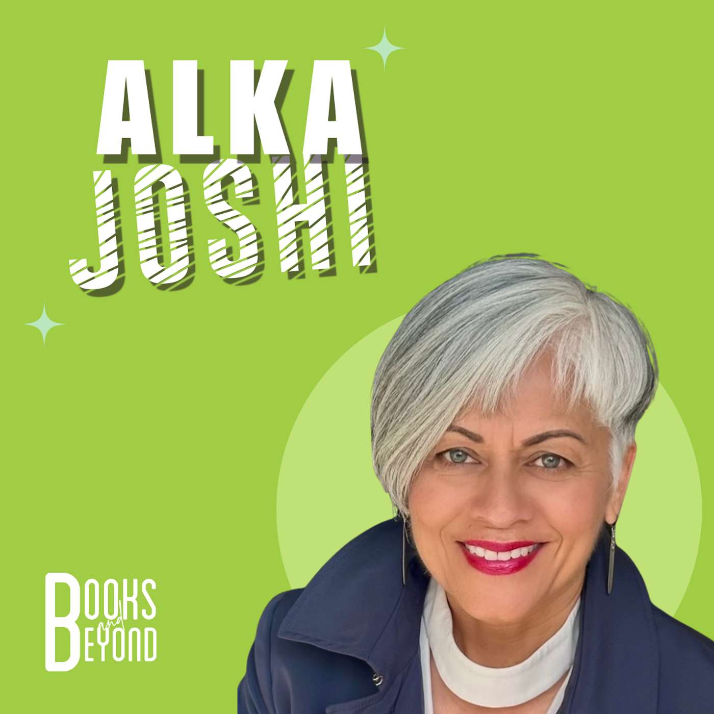 8.25 Alka Joshi: The "Overnight Success" That Took a Decade to Write