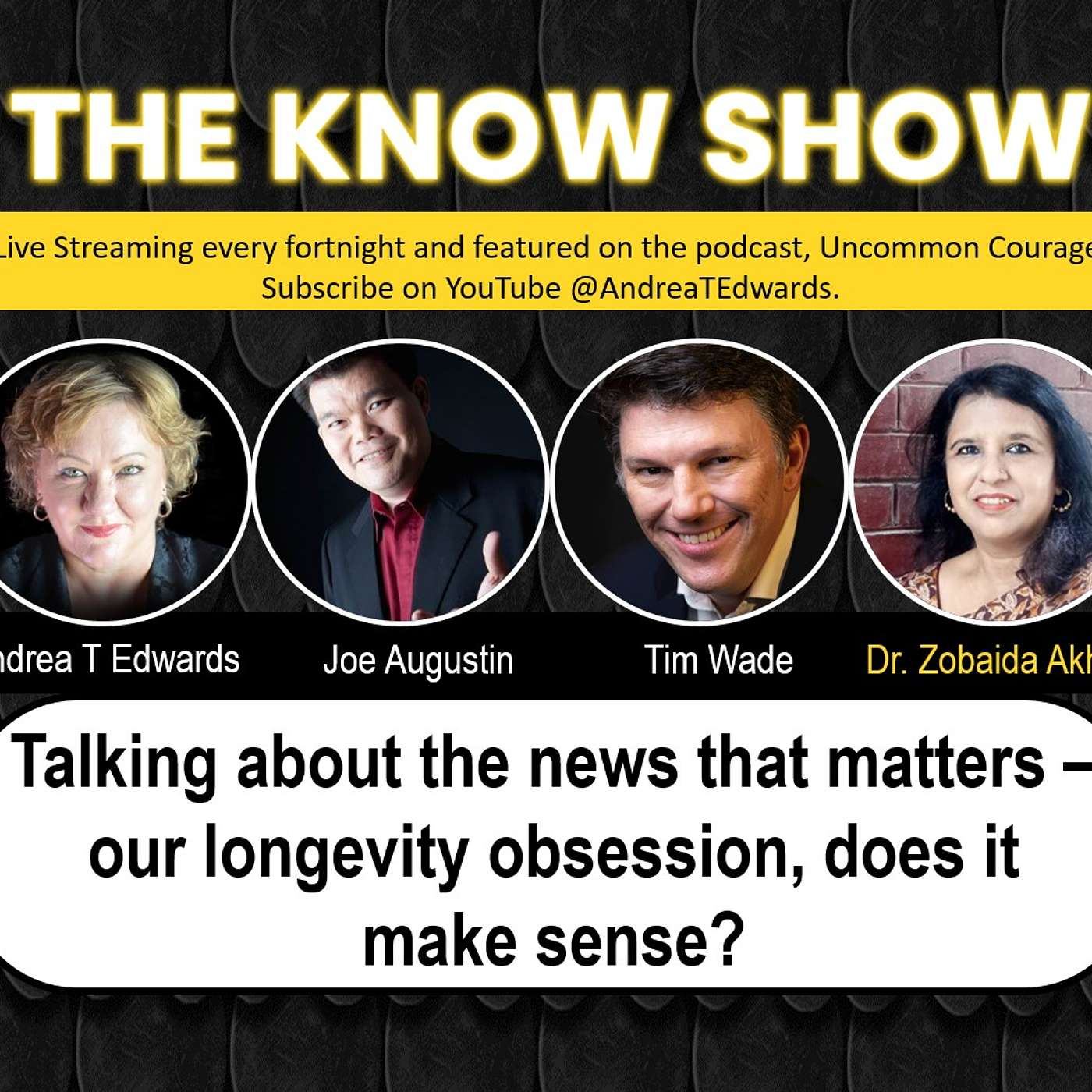 The Know Show – our longevity obsession, does it make sense?