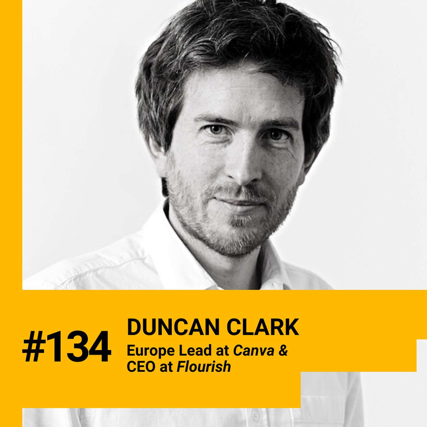 Getting acquired by Canva, journalism-based tips in effective storytelling & productivity lessons that come with age w/ Duncan Clark. Ep 134