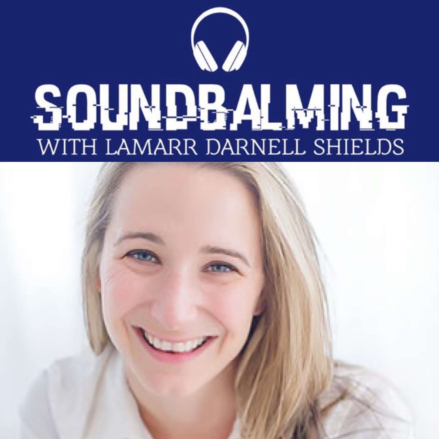 SoundBalming with Dr. LaMarr Darnell Shields