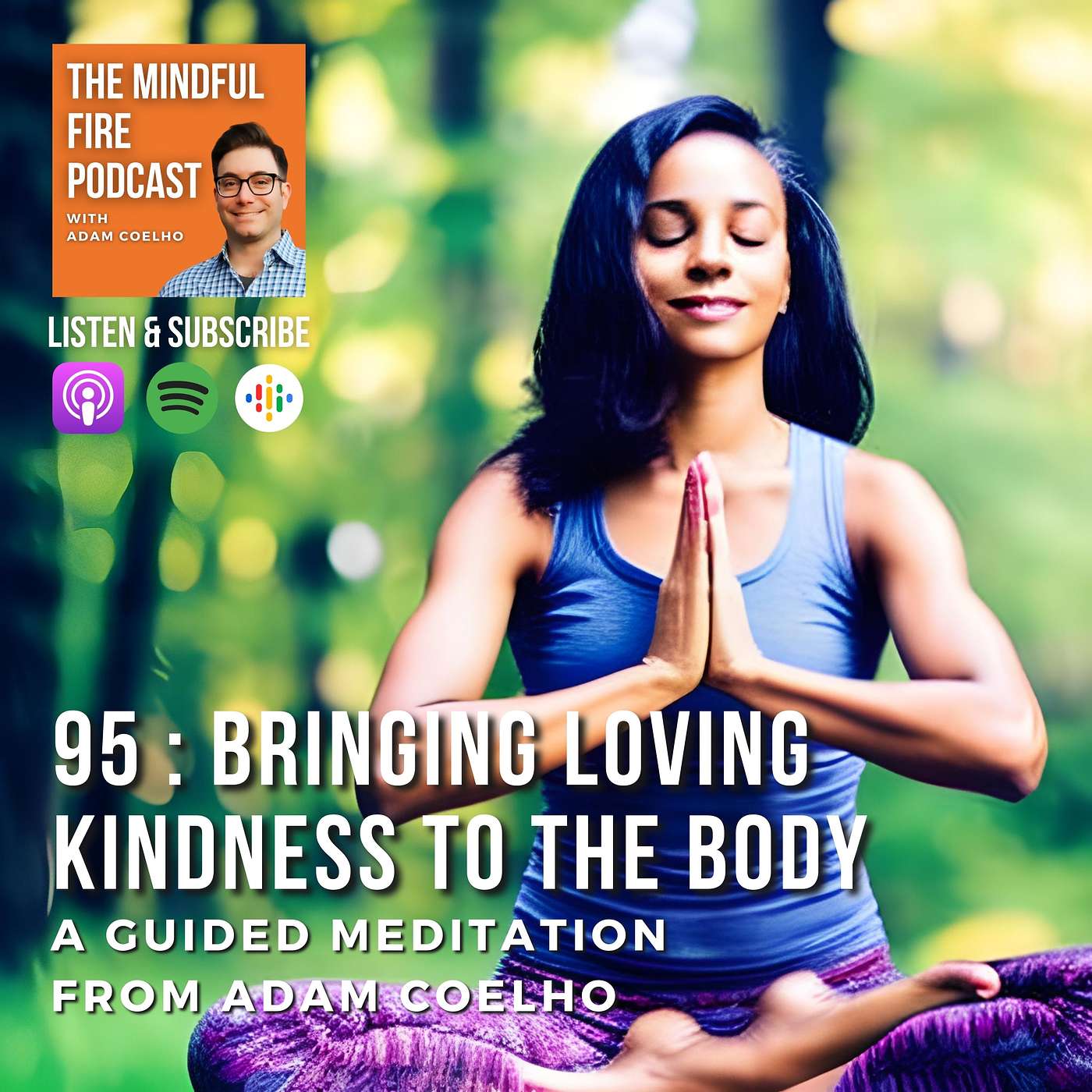 cover of episode 95 : Meditation : Bringing Loving Kindness to the Body