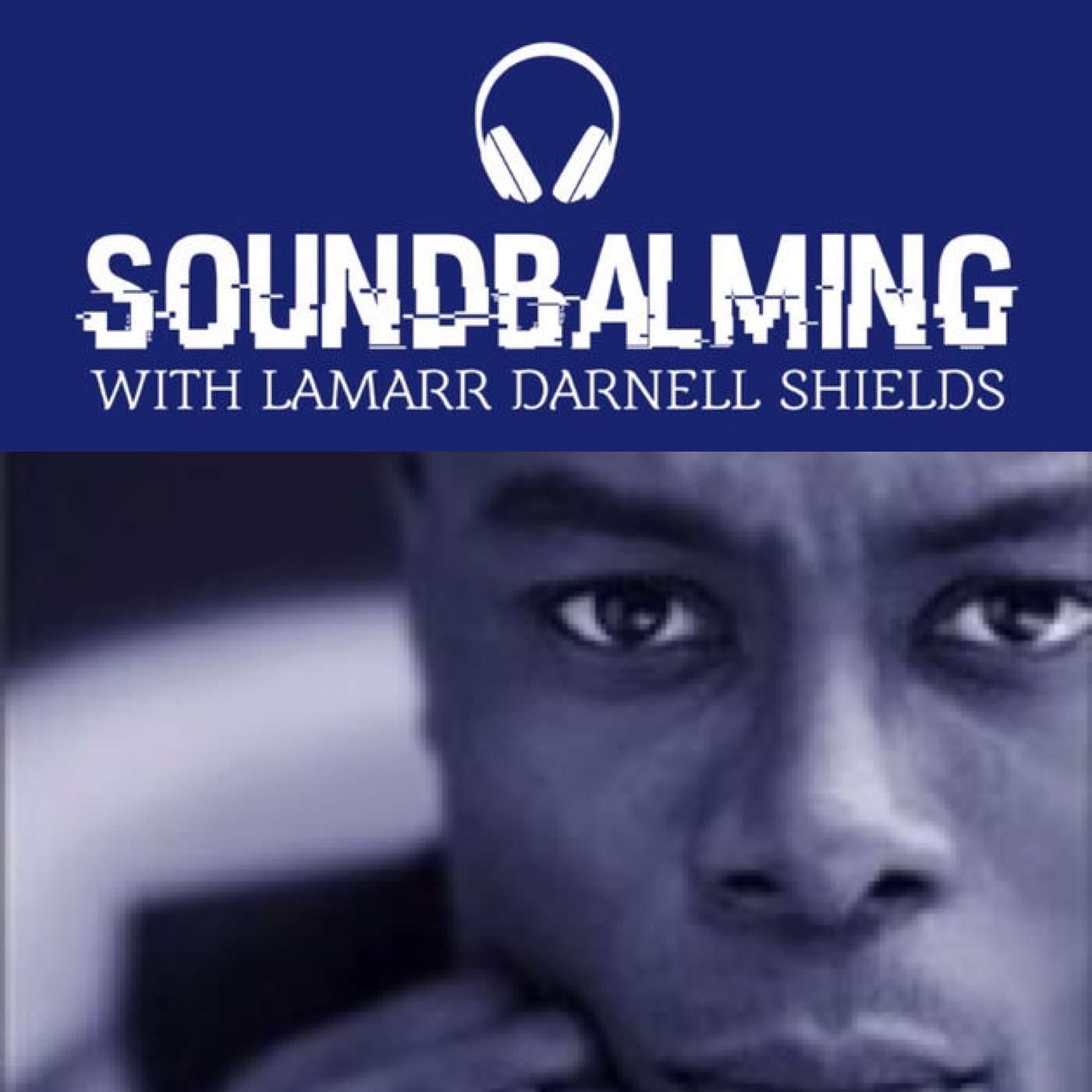 SoundBalming with Dr. LaMarr Darnell Shields