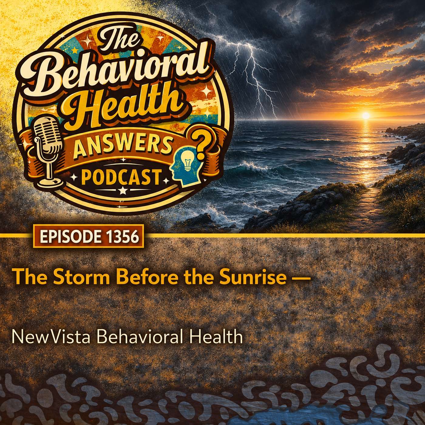 Episode 1356: The Storm Before the Sunrise | NewVista Behavioral Health episode artwork