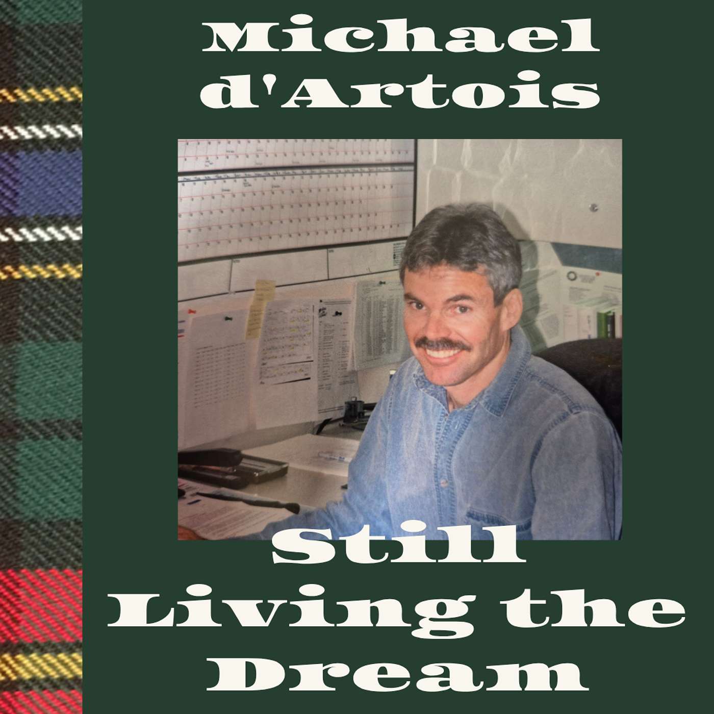 Still Living the Dream Still Living the Dream