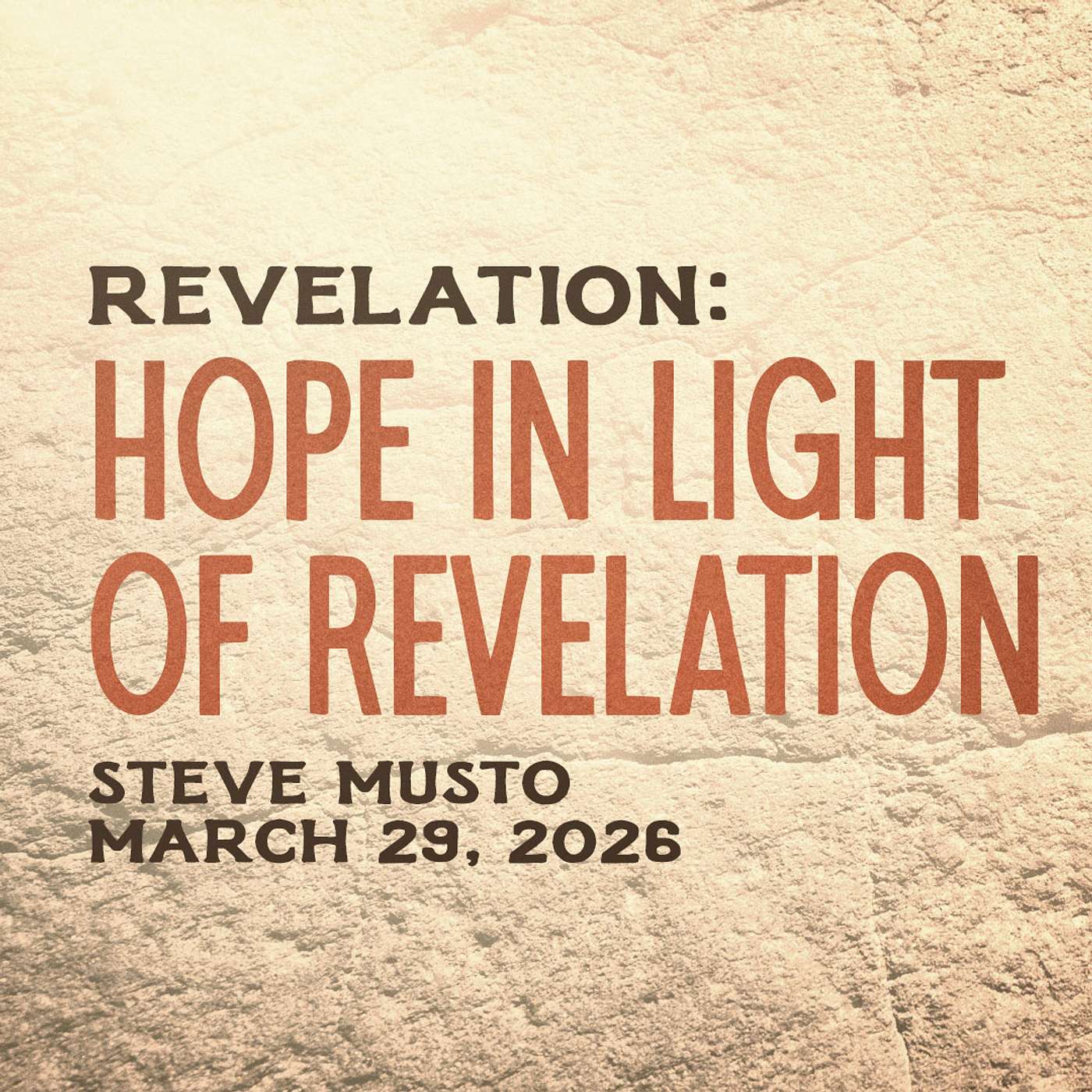 Hope in Light of Revelation  • Revelation 22:6-21 • Steve Musto episode artwork