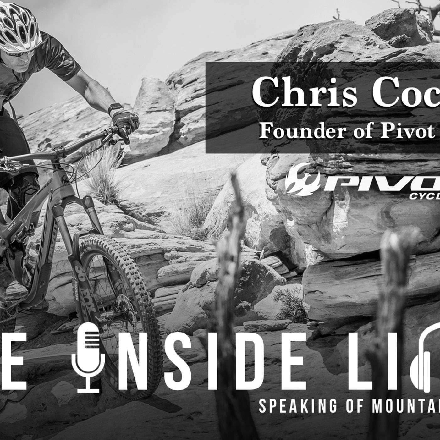 The Inside Line Podcast - Re-cast: Chris Cocalis, Founder of Pivot Cycles