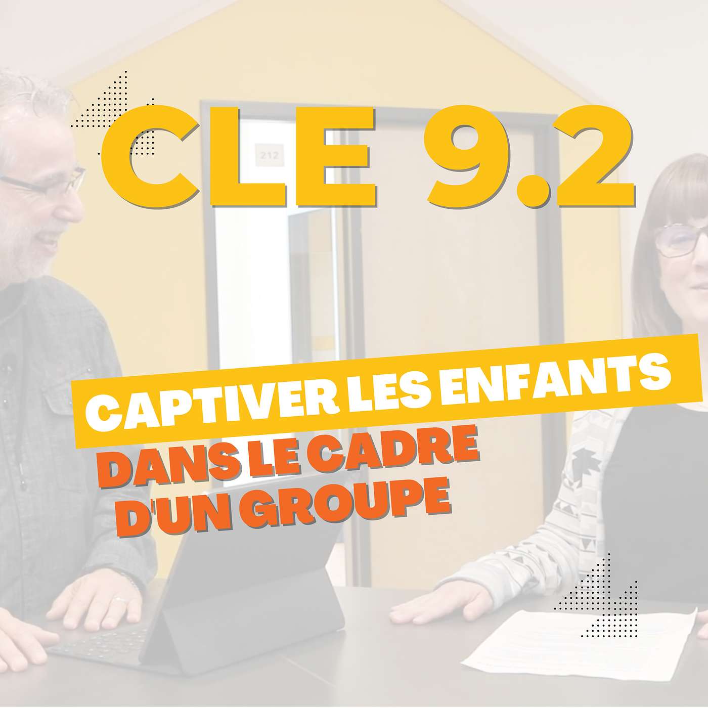 Captiver les enfants dans le cadre d'un groupe