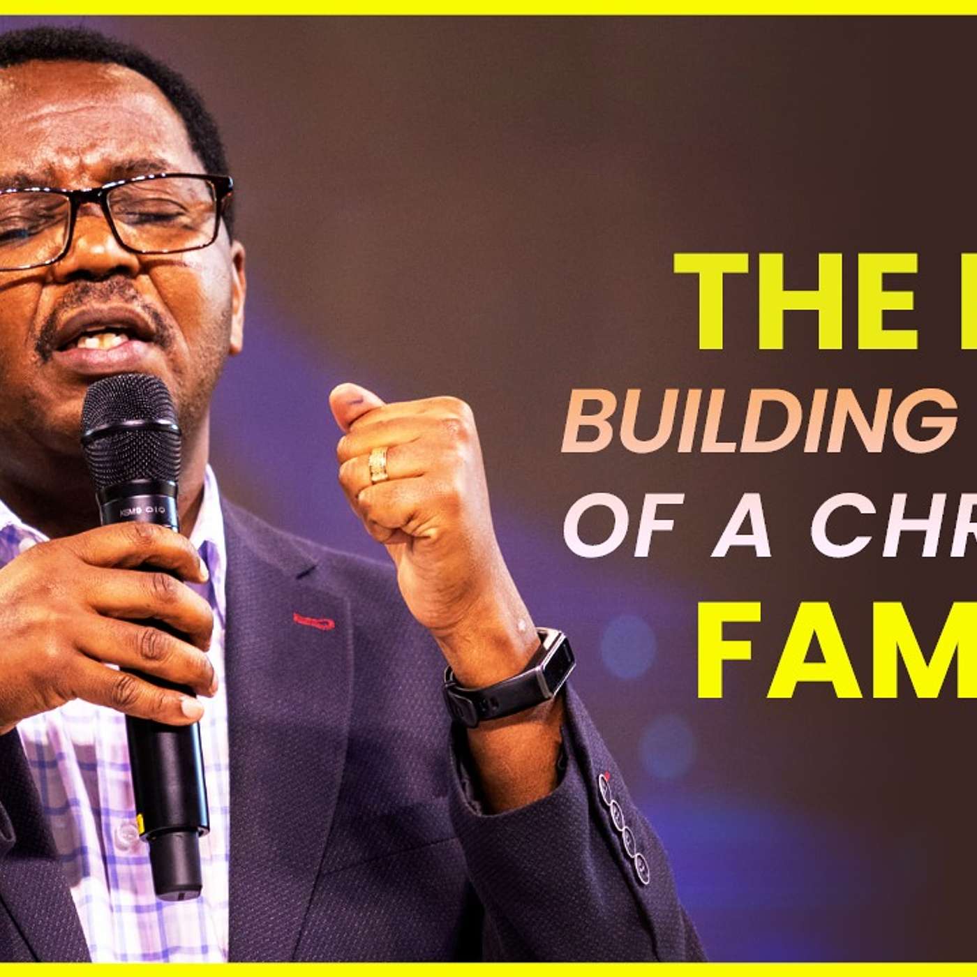 The Key Building Blocks of a Christian Home_Pastor Victor Kimani episode artwork