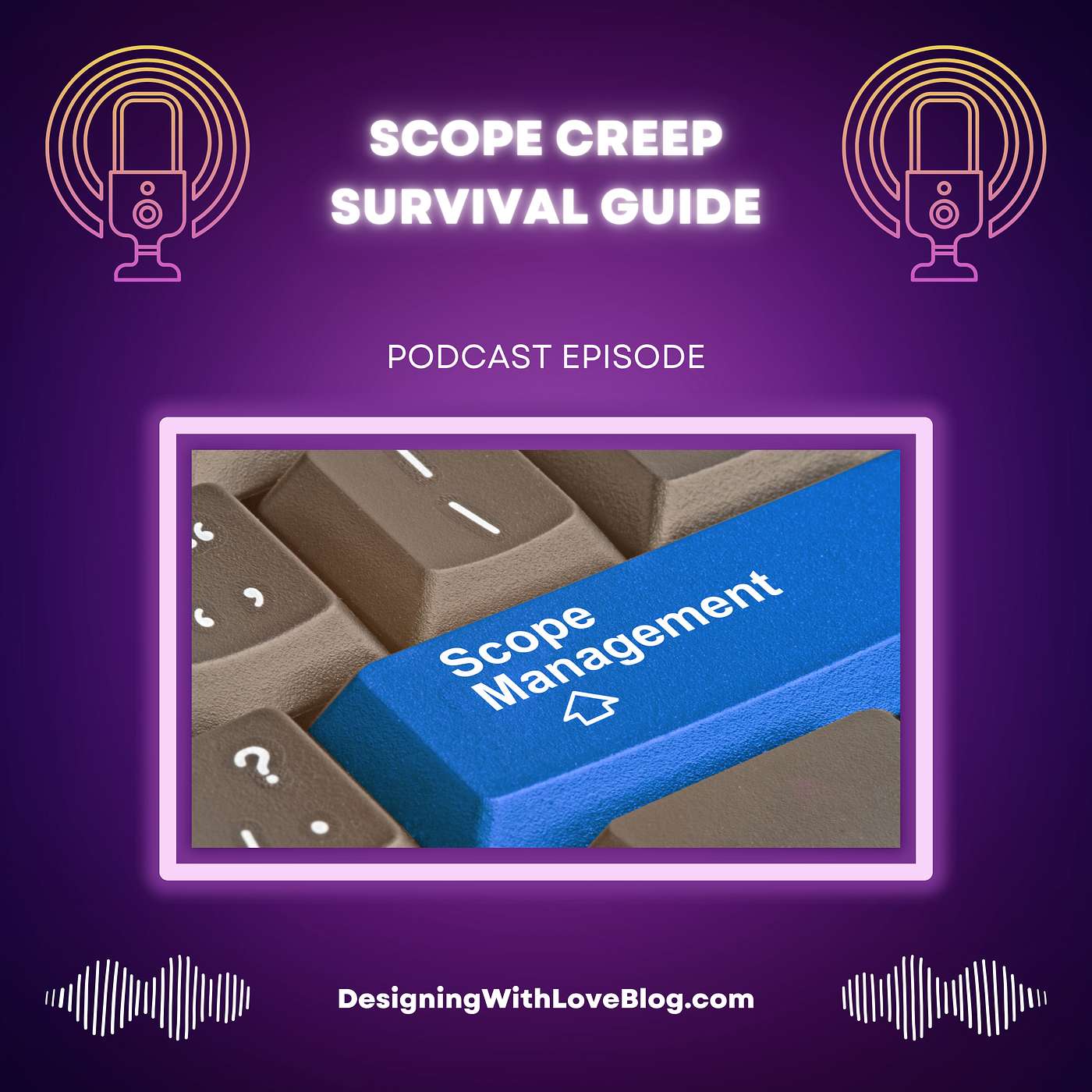Scope Creep Survival Guide