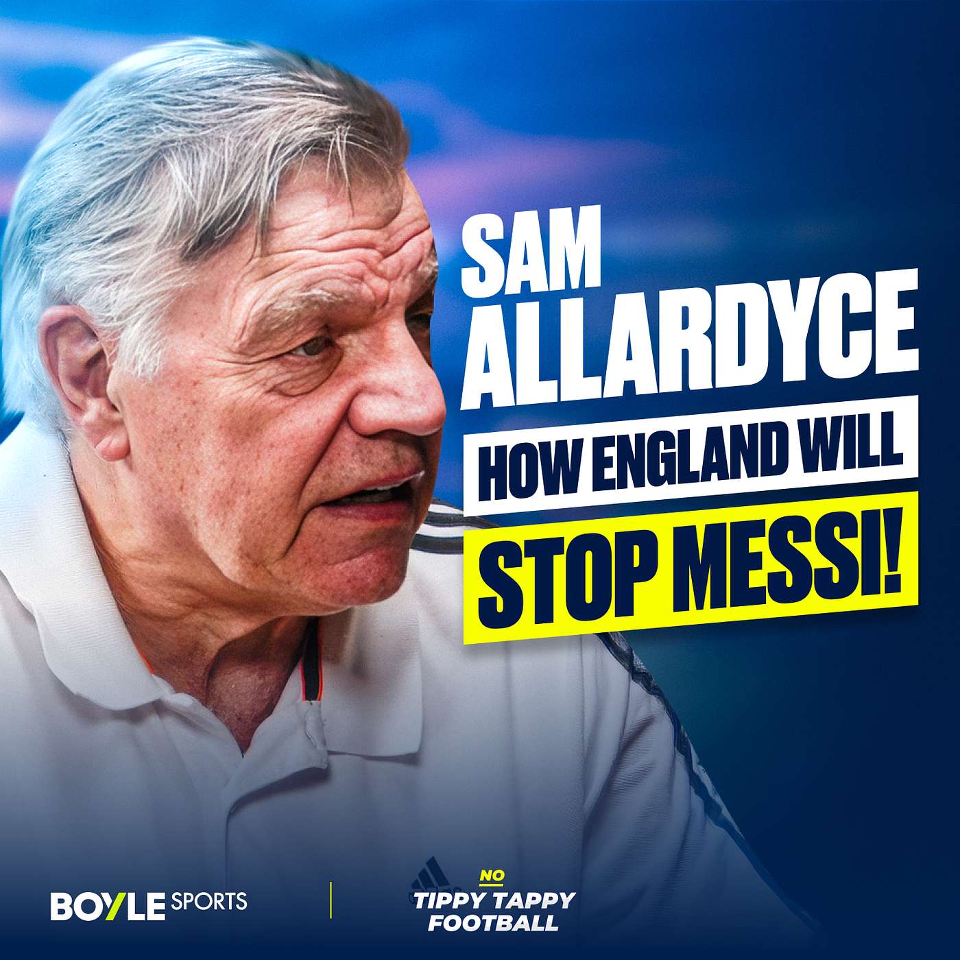 How Tuchel Plans to STOP Messi & Why Sam Allardyce Predicts England WILL Reach the World Cup Final