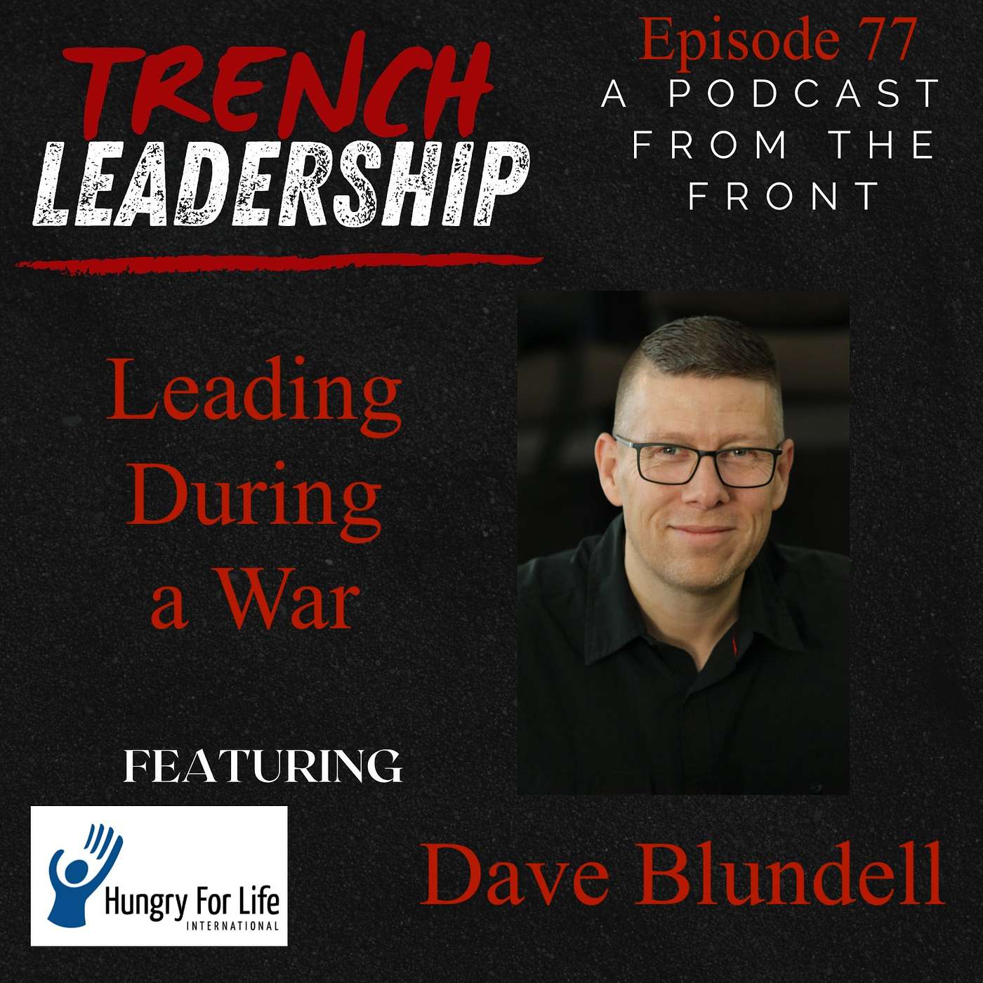 Trench Leadership: A Podcast From the Front