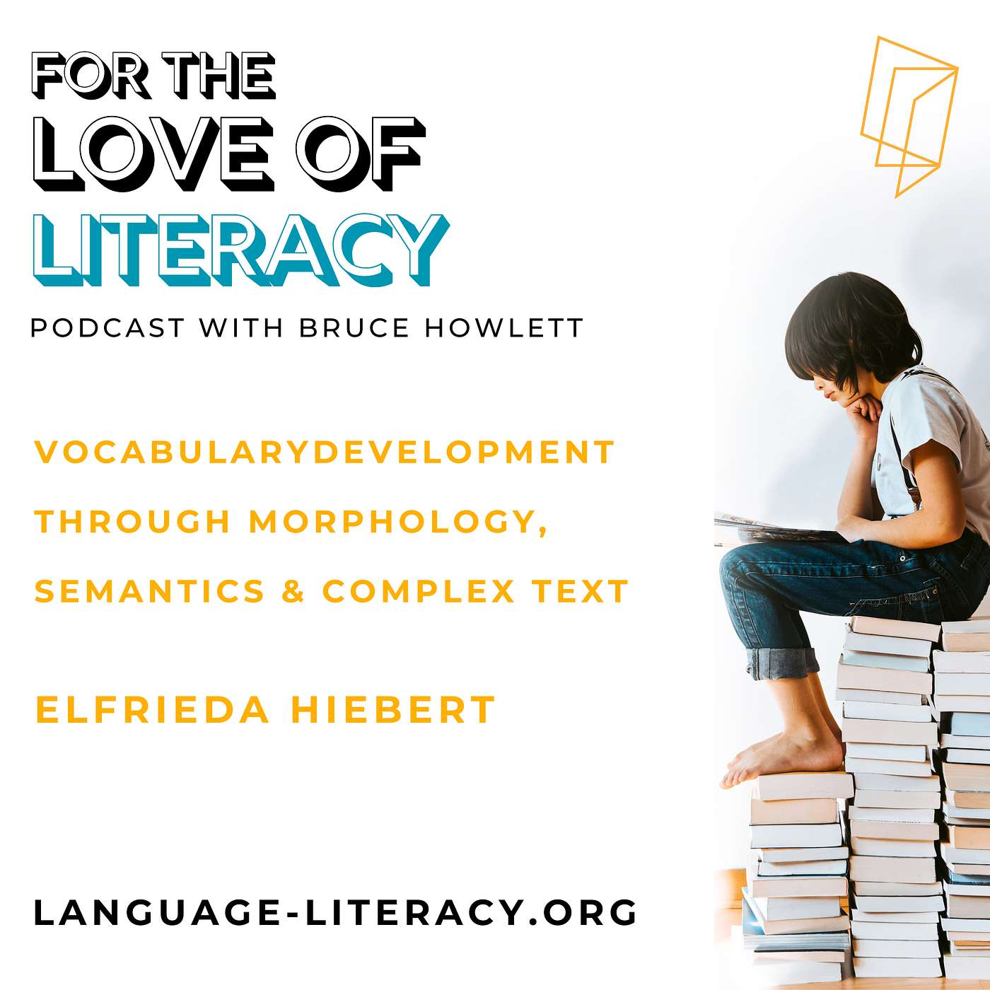 Vocabulary Development Through Morphology, Semantics and Complex Text – Elfrieda Hiebert