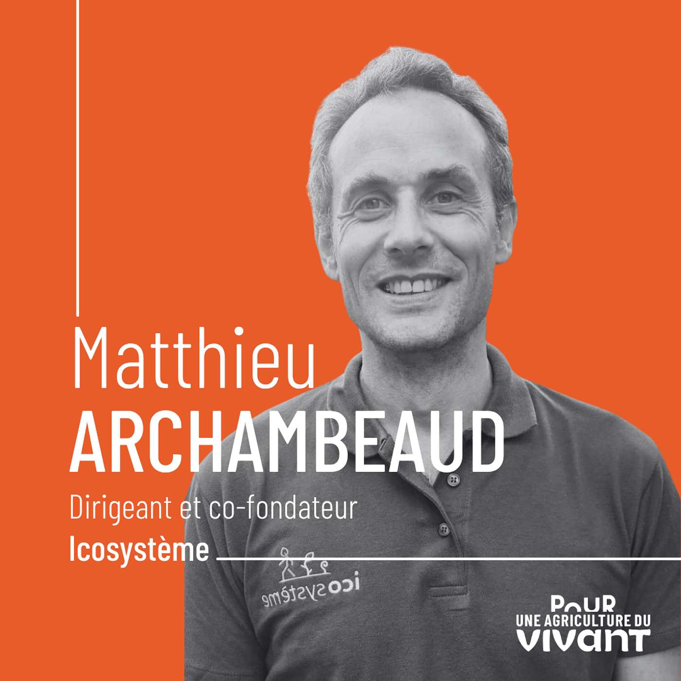 Matthieu Archambeaud – Agronome & cofondateur d’Icosystème episode artwork