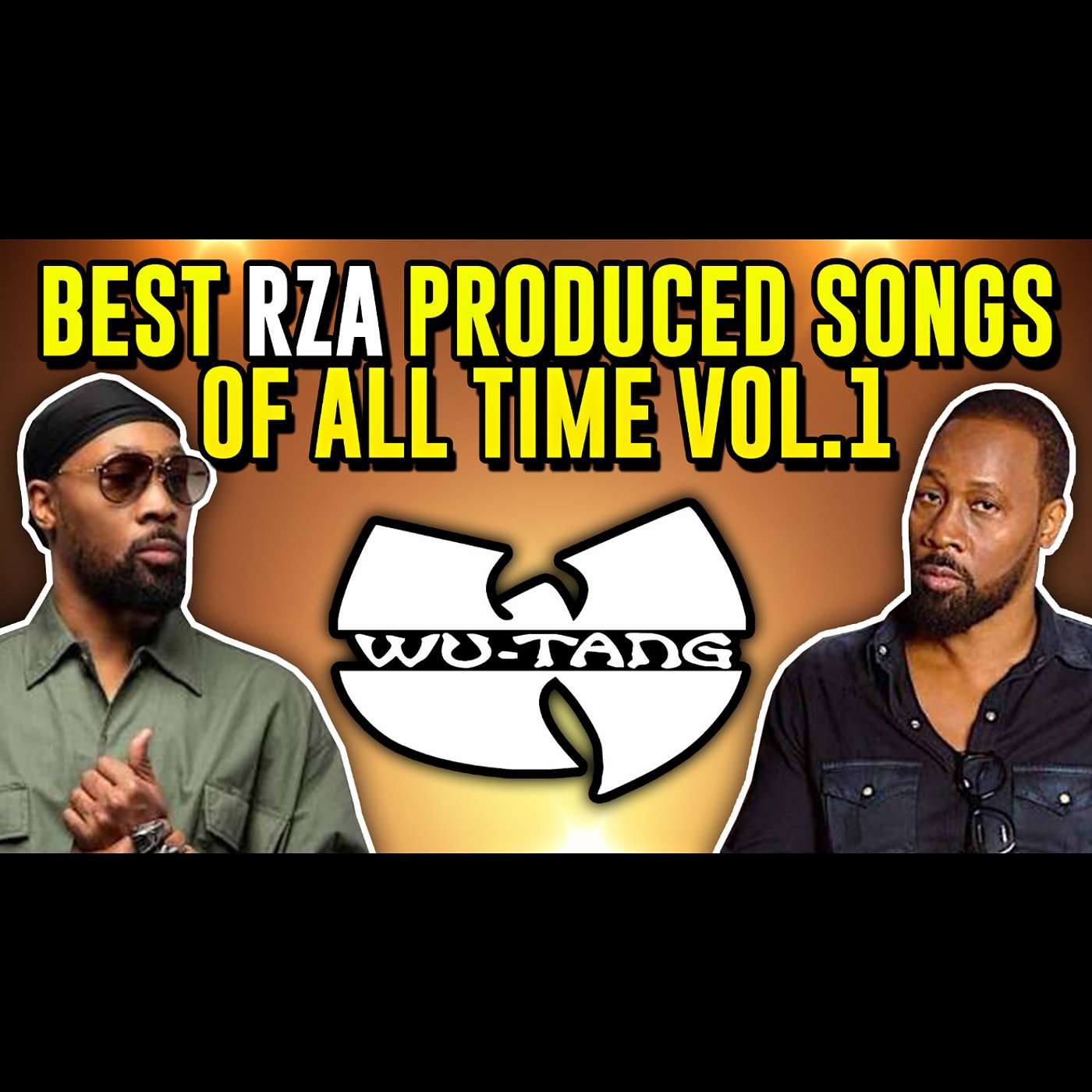 BEST RZA PRODUCED SONGS OF ALL TIME VOL. 1 / FATHER OF THE WU-TANG SOUND episode artwork