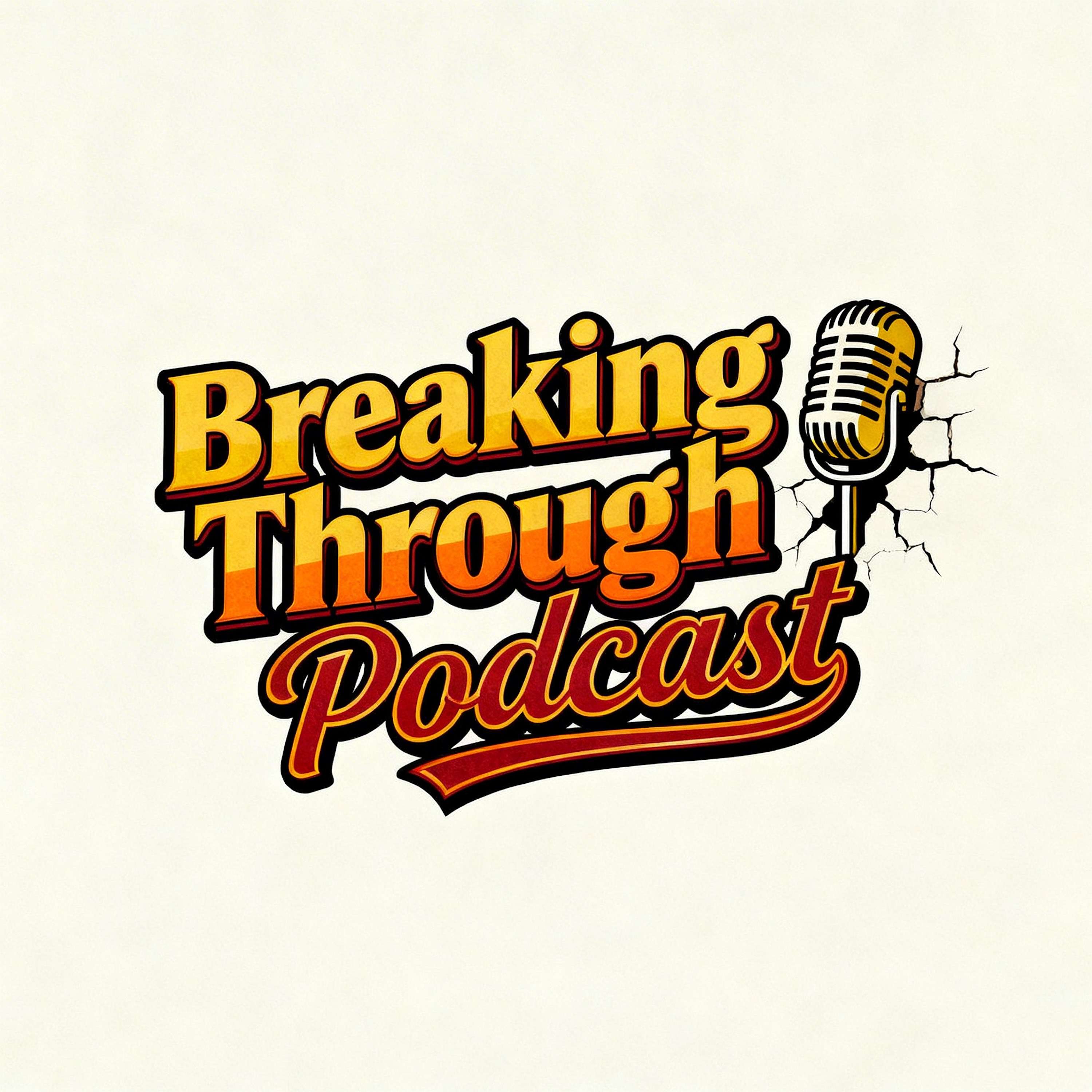 Breaking Through