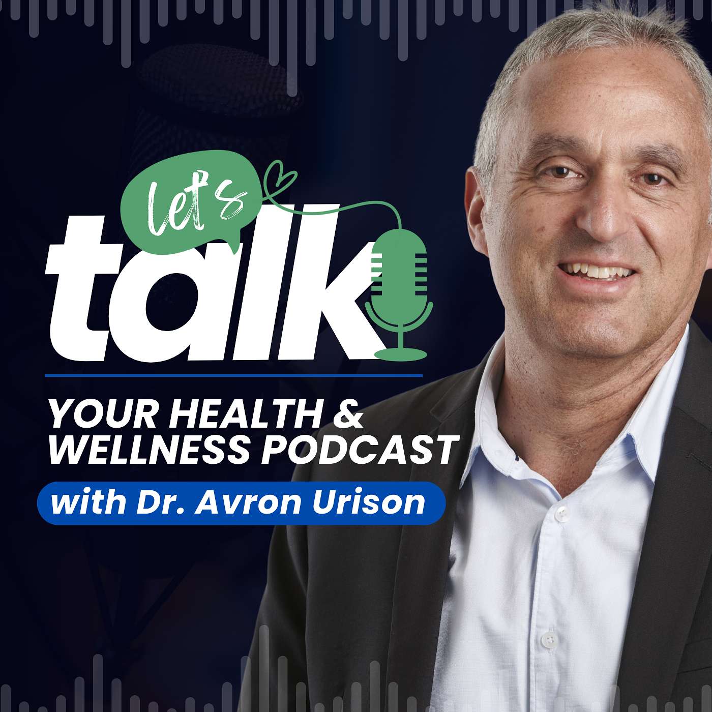 Let's Talk: S1:Intro: Welcome to Let's Talk, your Heath & Wellness Podcast.