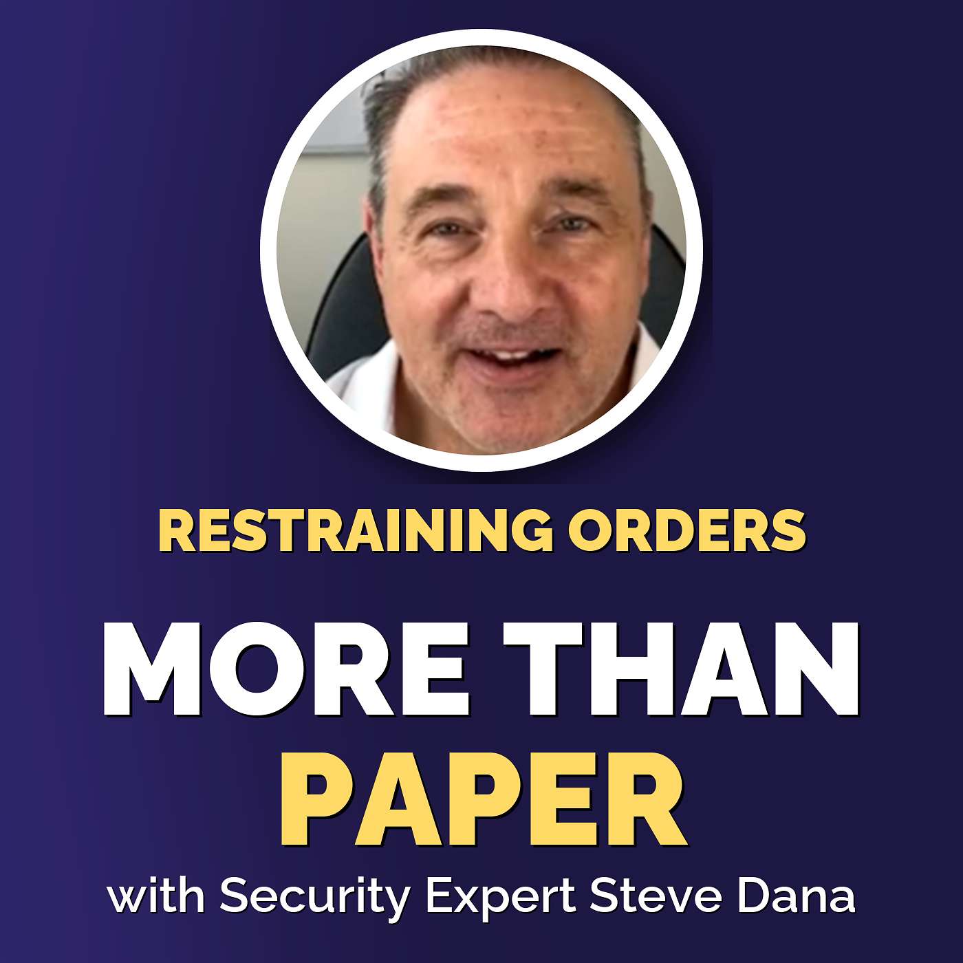 Everything You Need To Know About Restraining Orders - with Security Expert Steve Dana episode artwork