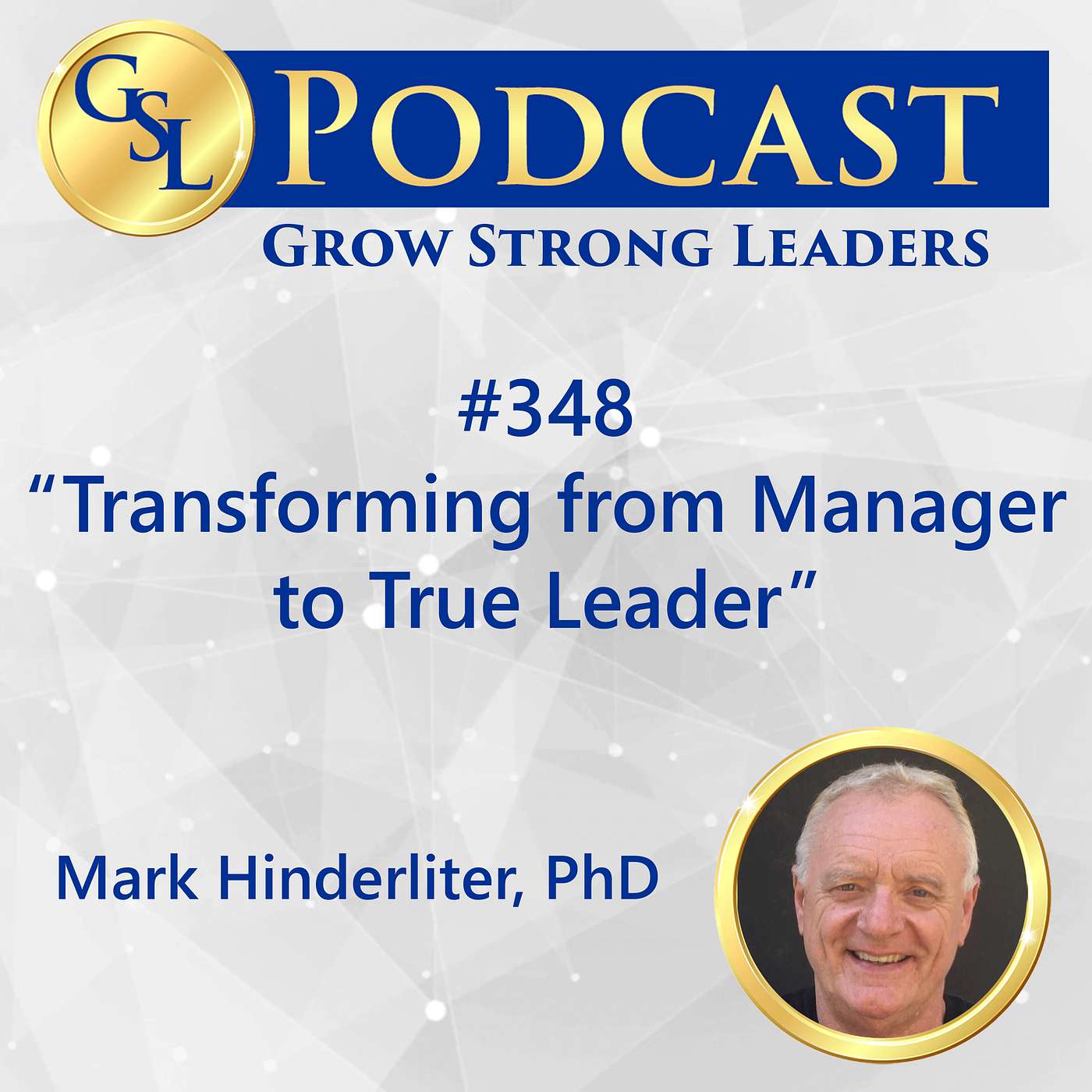 348: Transforming from Manager to True Leader