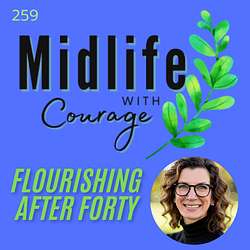 Midlife with Courage™-Flourishing After Forty with Kim Benoy Artwork