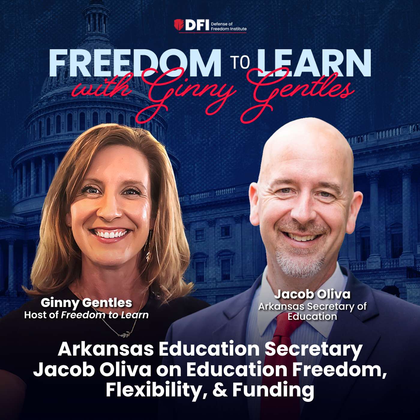 Arkansas Education Secretary Jacob Oliva on Education Freedom, Flexibility, & Funding episode artwork