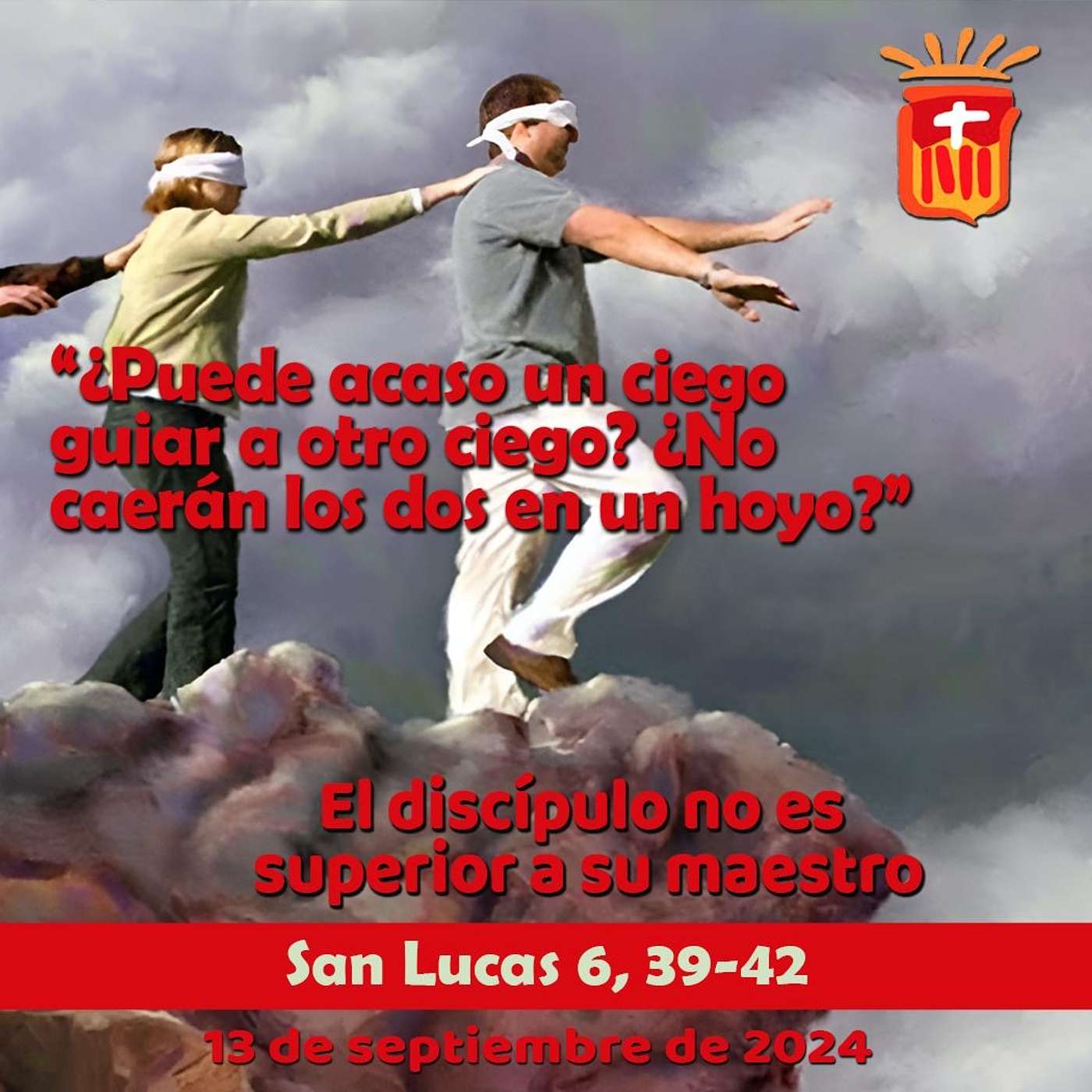 2024-09-13 San Lucas 6, 39-42: Viernes XXIII Ordinario.