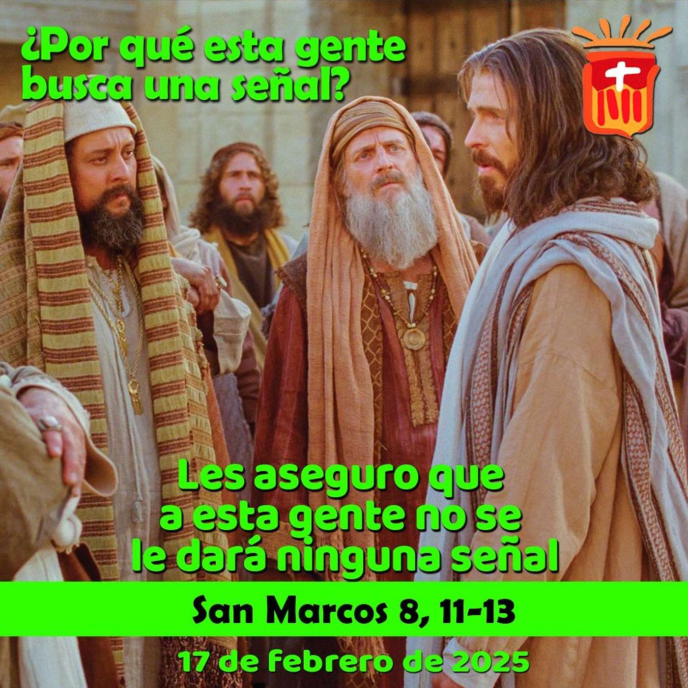 2025-02-17 San Marcos 8, 11-13: Lunes VI Ordinario