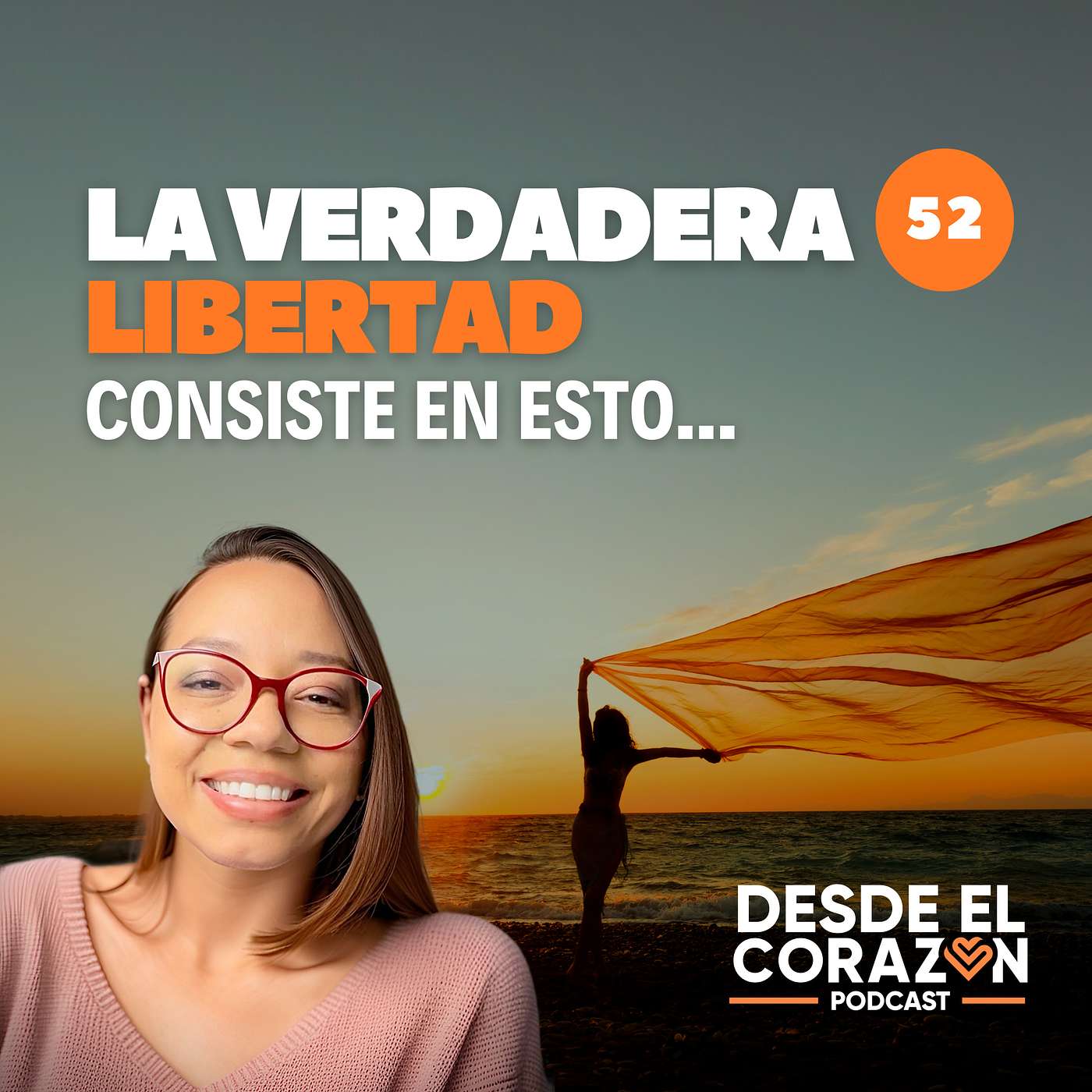 EP. 52 CÓMO LIBERAR TU ENERGÍA Y EXPERIMENTAR LA LIBERTAD DE TU SER episode artwork
