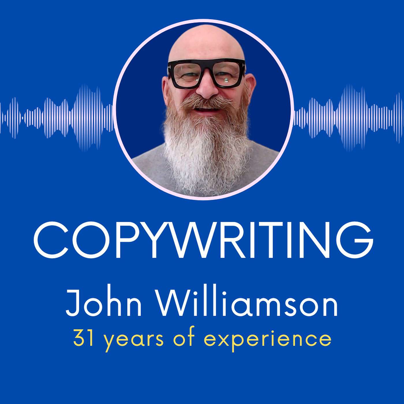 Ep. 35: Copywriting wisdom with John Williamson