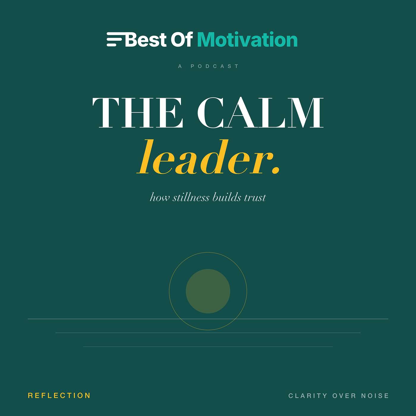 The Calm Leader — How Stillness Builds Trust
