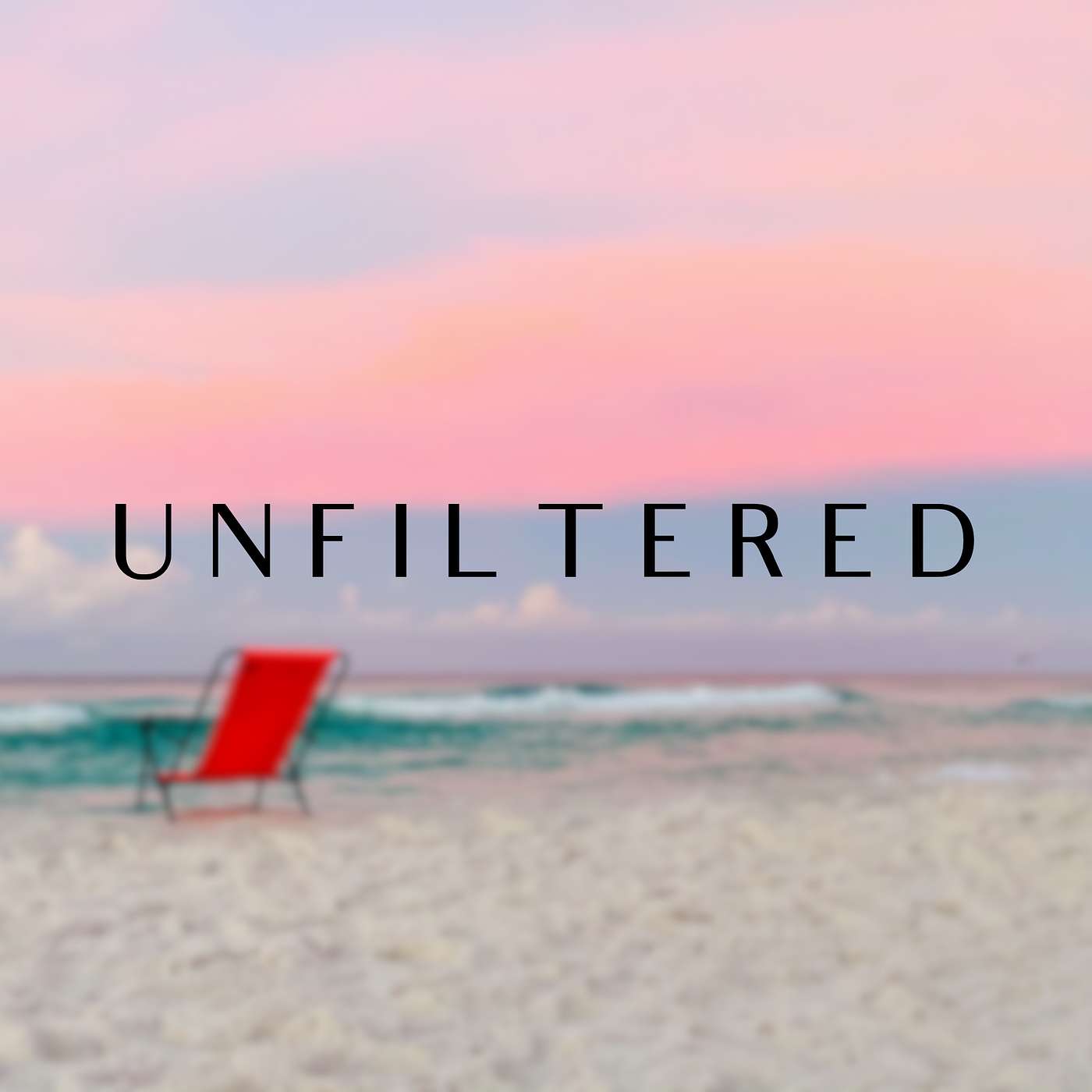 Unfiltered - Unfiltered: 183 - Does it ever drive you crazy, just how fast the night changes?