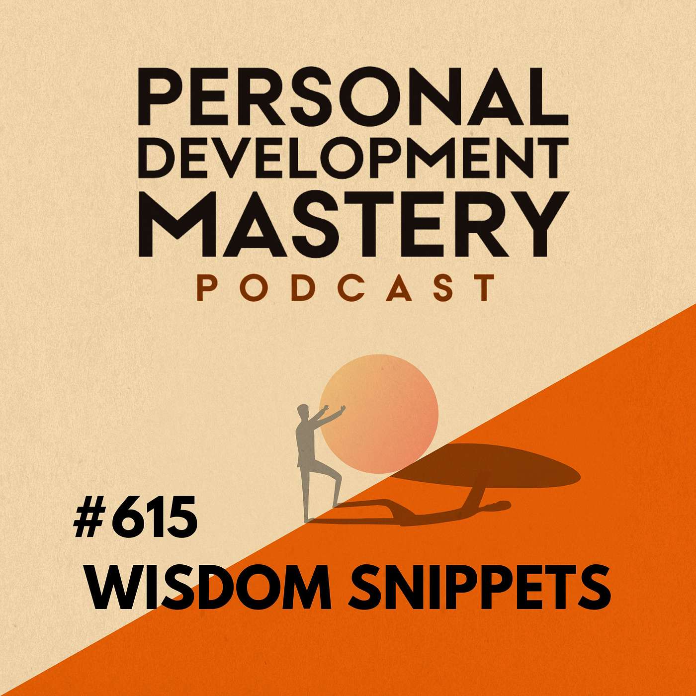 Break the Cycle: Why Self-Love Is the Core of Inner Work (Personal Development Wisdom Snippets) | #615 episode artwork