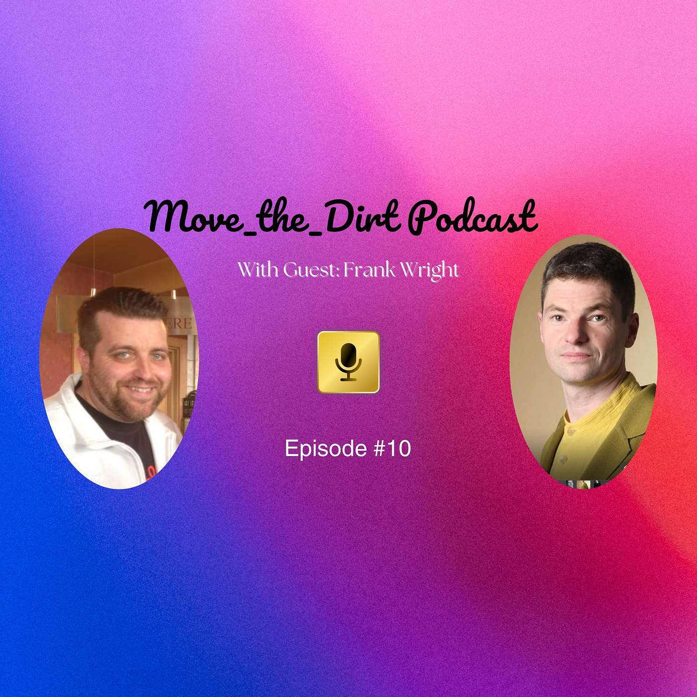 Episode #10 - with Frank Wright.