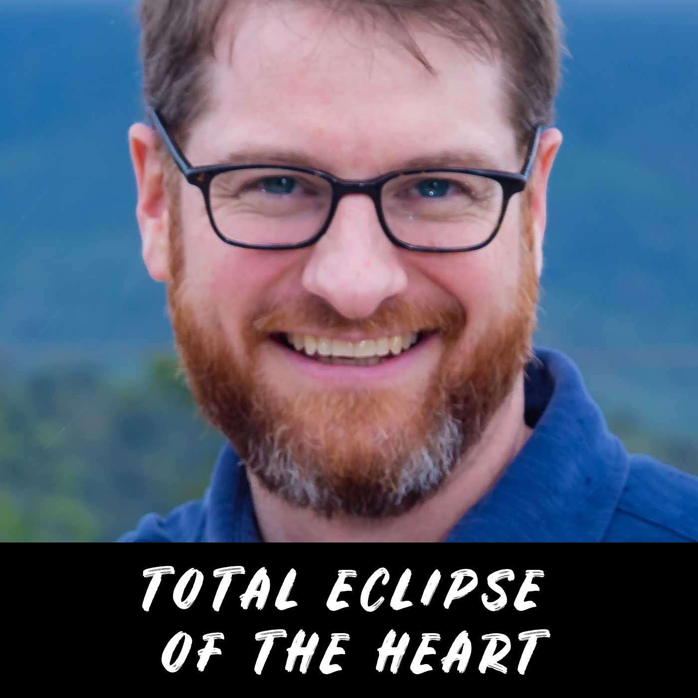 Total Eclipse of the Heart Total Eclipse of the Heart