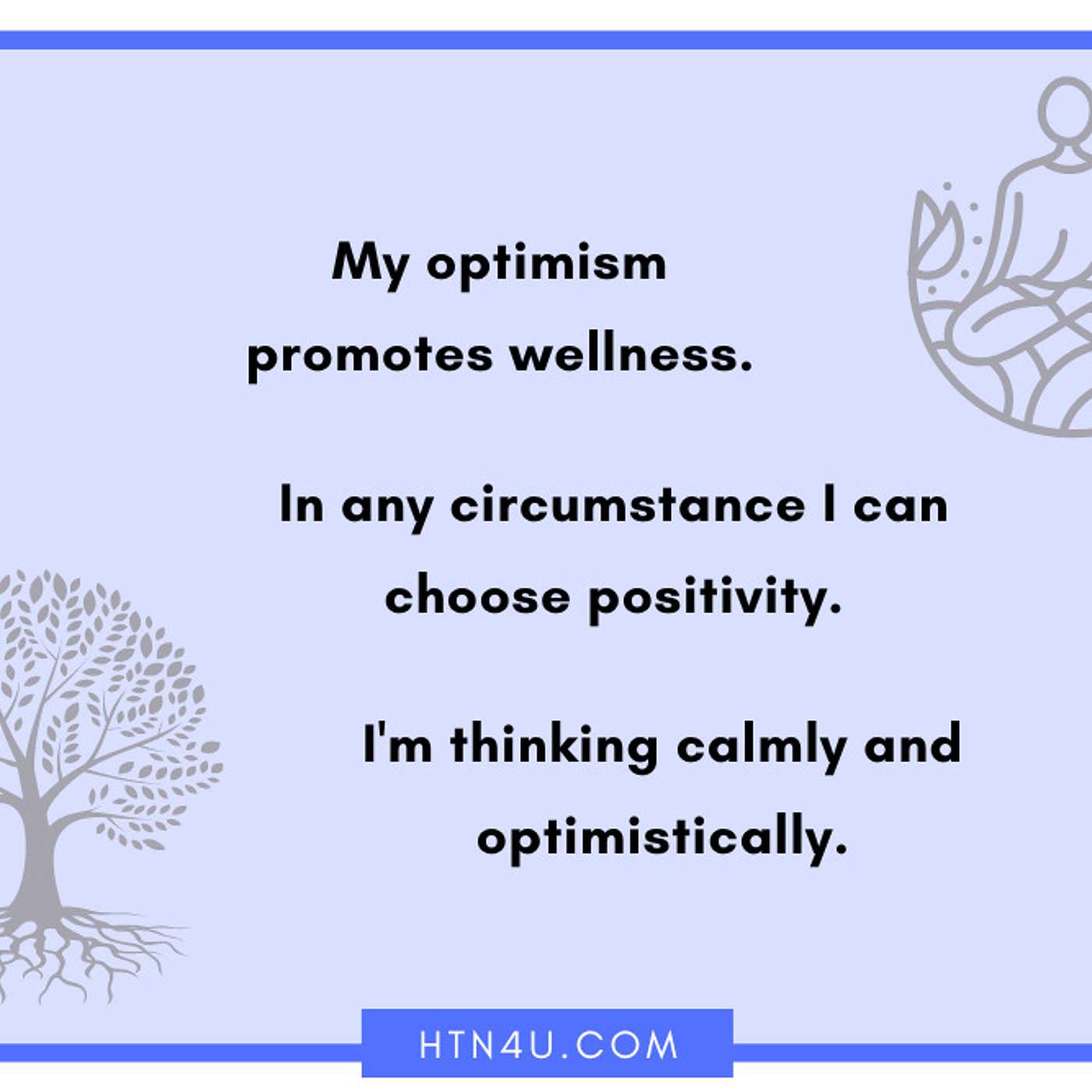 HTN4U Unlimiting Affirmations on Positivity #201