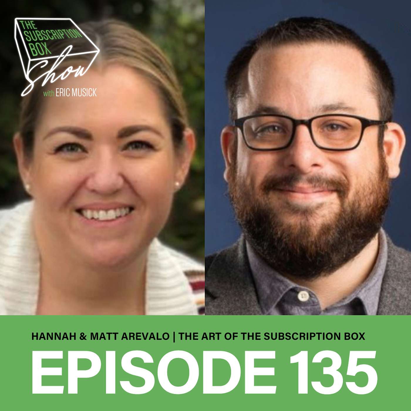 Episode 135 - Matt & Hannah Arevalo - Gial Ventures, Pinfinity, & The Art Of The Subscription Box