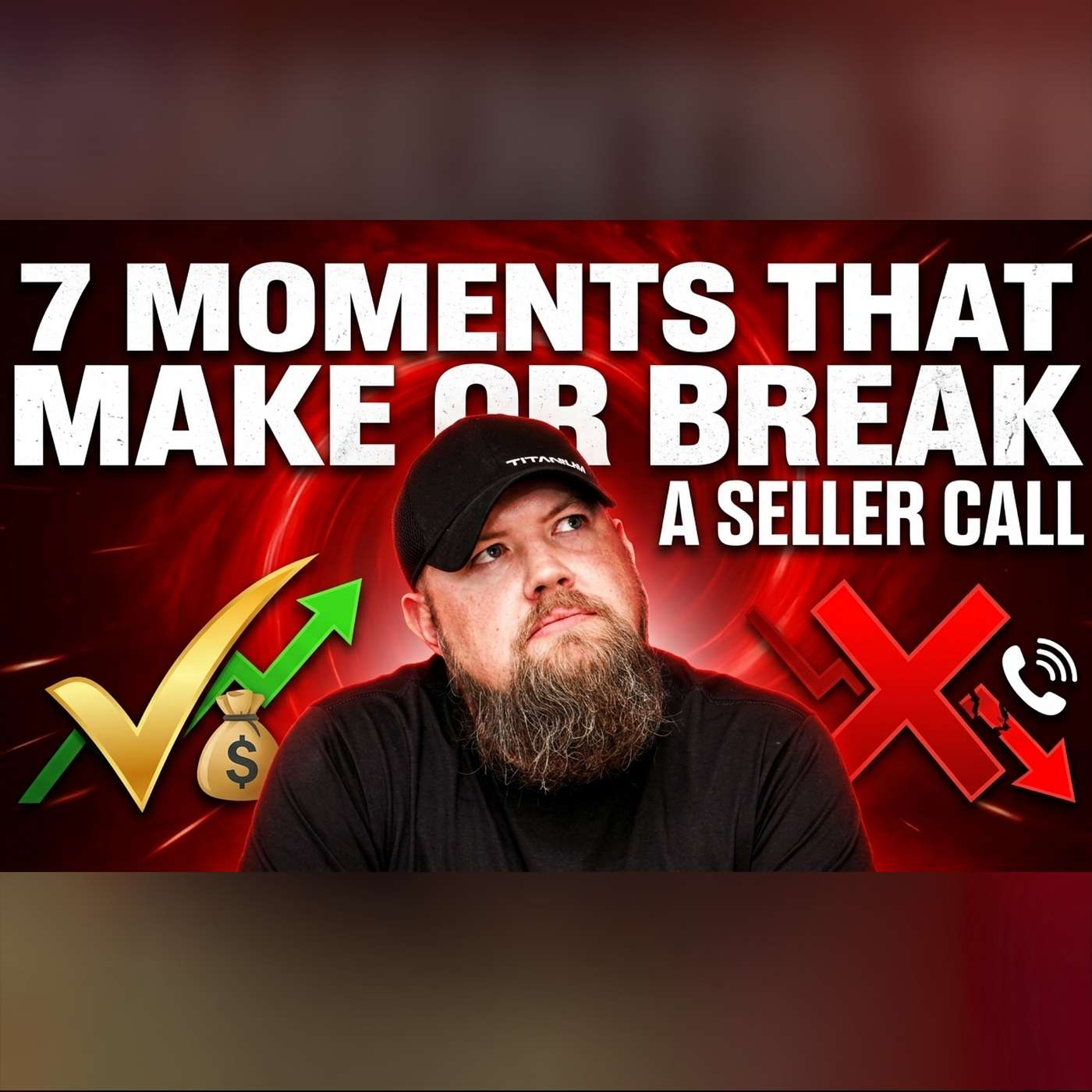 7 Moments That Make or Break a Seller Call 7 Moments That Make or Break a Seller Call