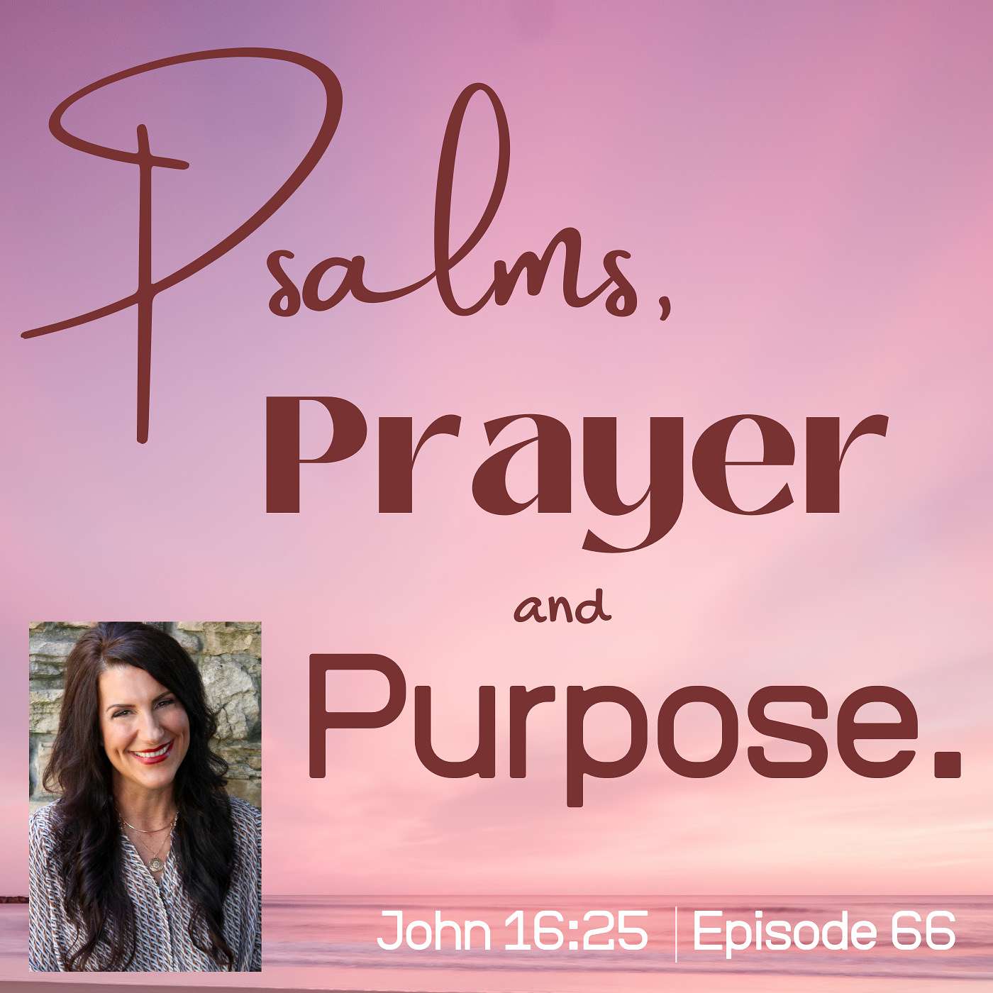 Psalms, Prayer and Purpose.: Acts 16:25 | Episode 66