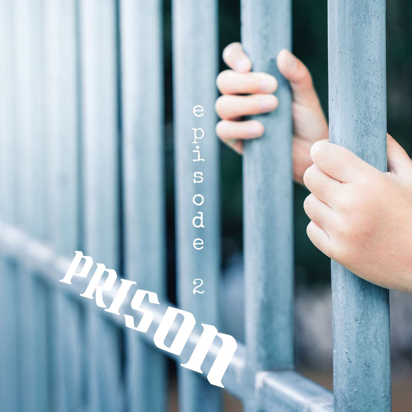 Episode 2 PRISON