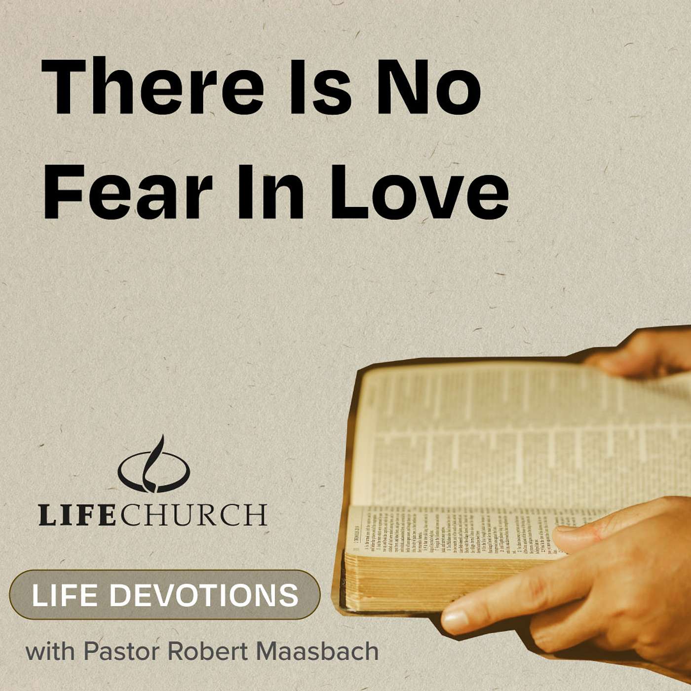 There Is No Fear In Love - 15.8.24