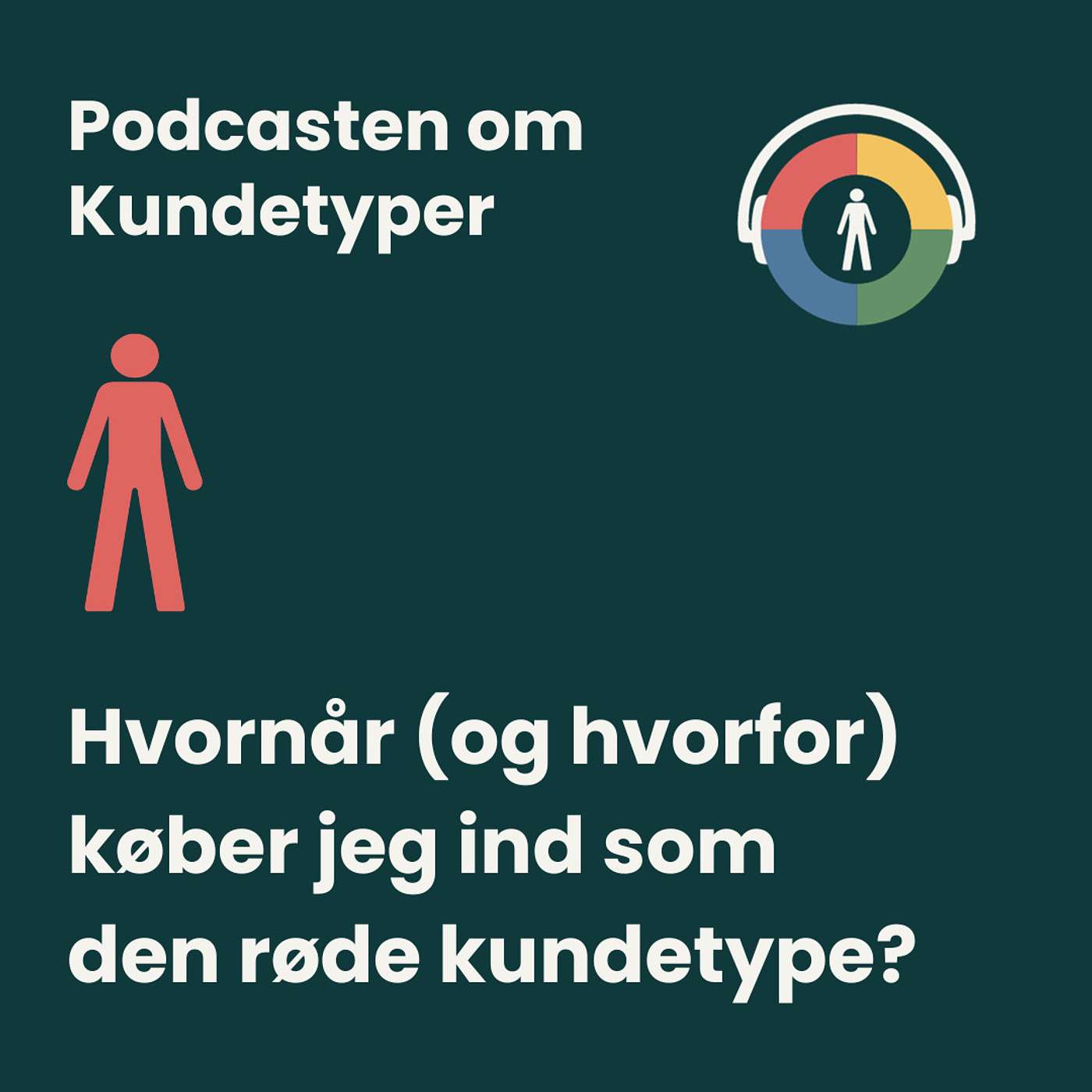 Episode 2: Hvornår (og hvorfor) køber jeg ind som den røde kundetype?