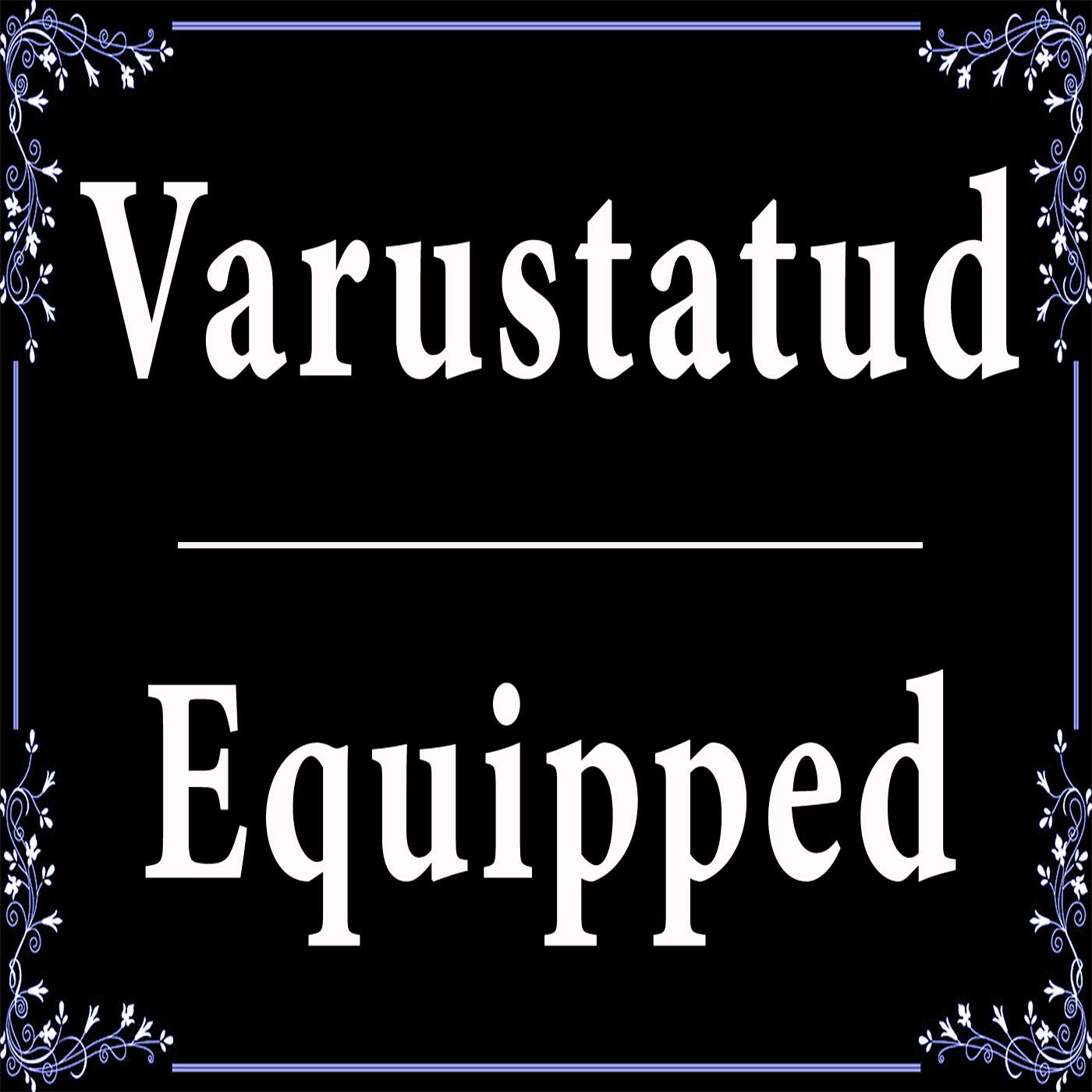 Varustatud / Equipped  3 episode artwork