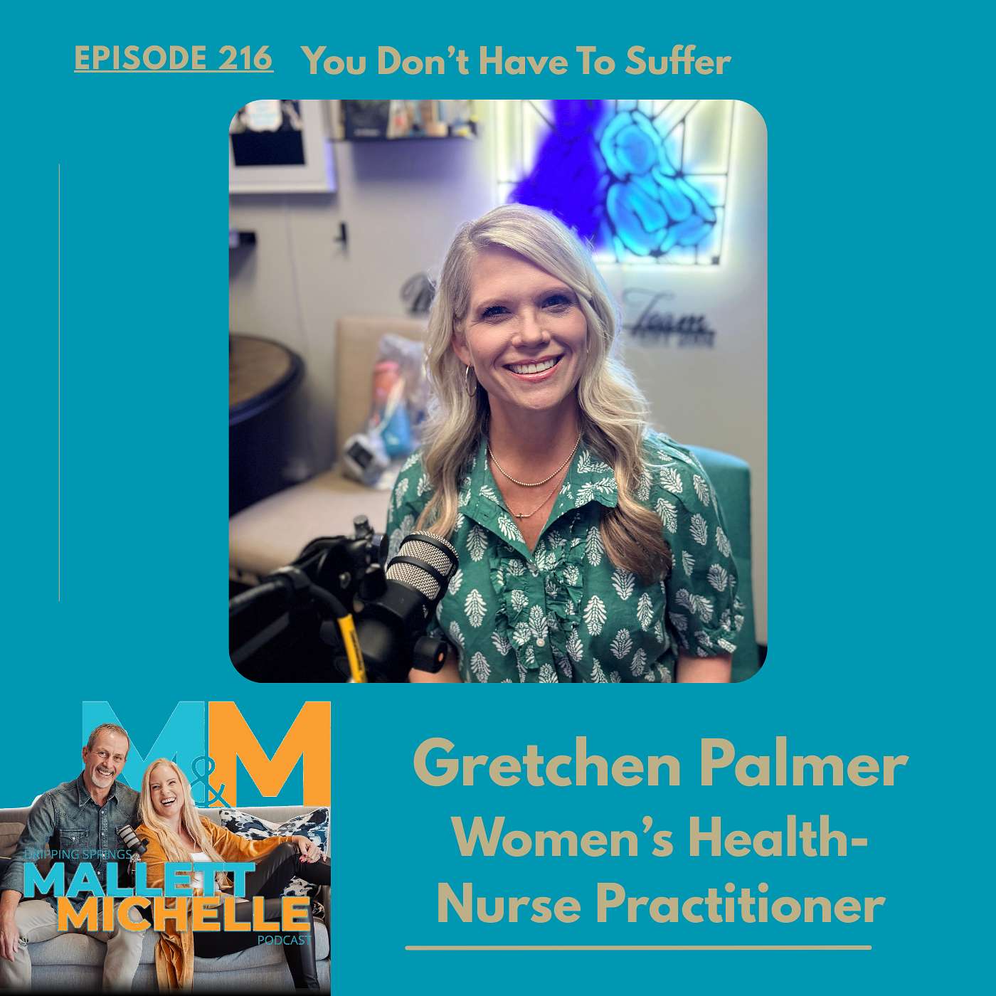Ep.216 You Don't Have To Suffer- (Gretchen Palmer-Women’s Health Nurse Practitioner)