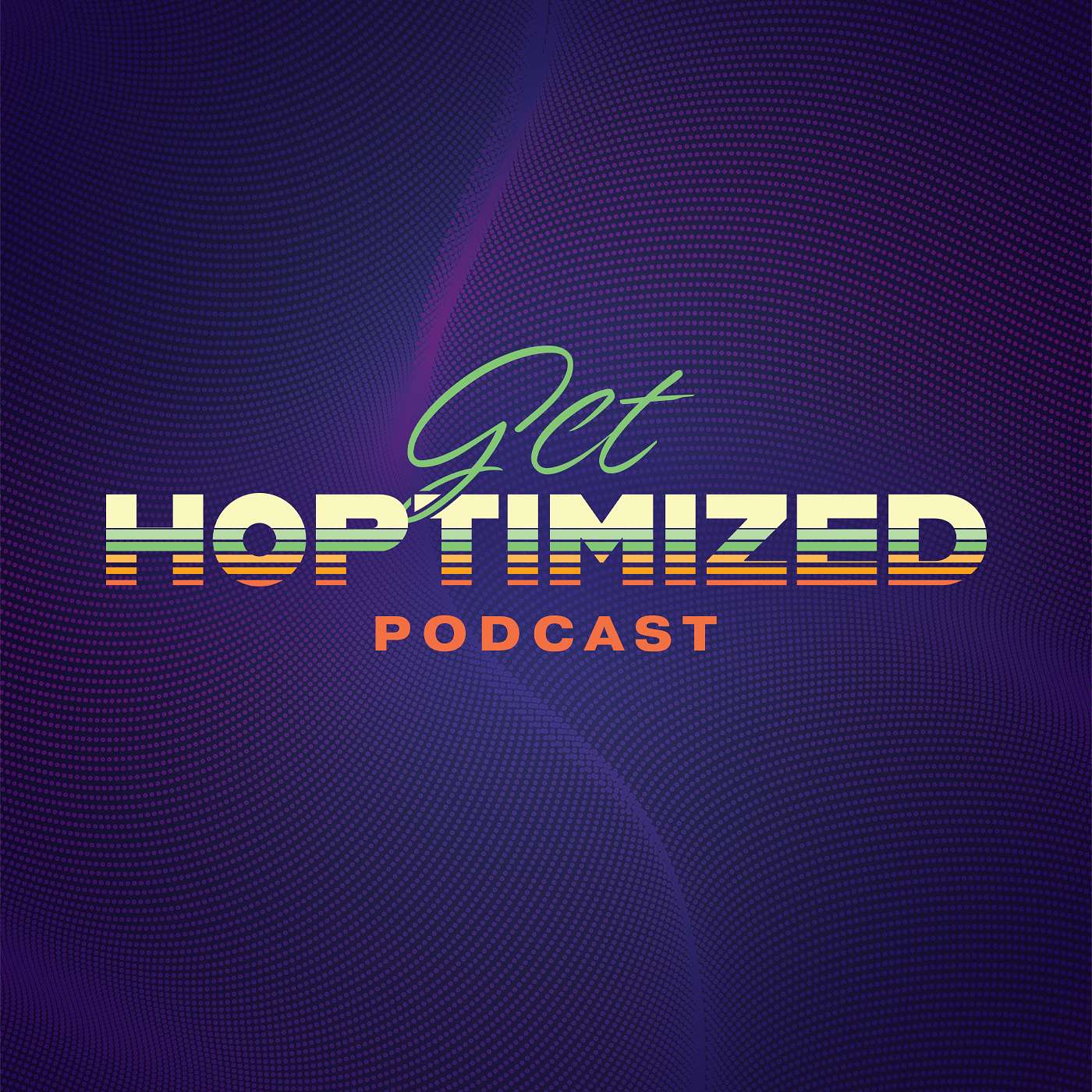 Get Hoptimized Podcast