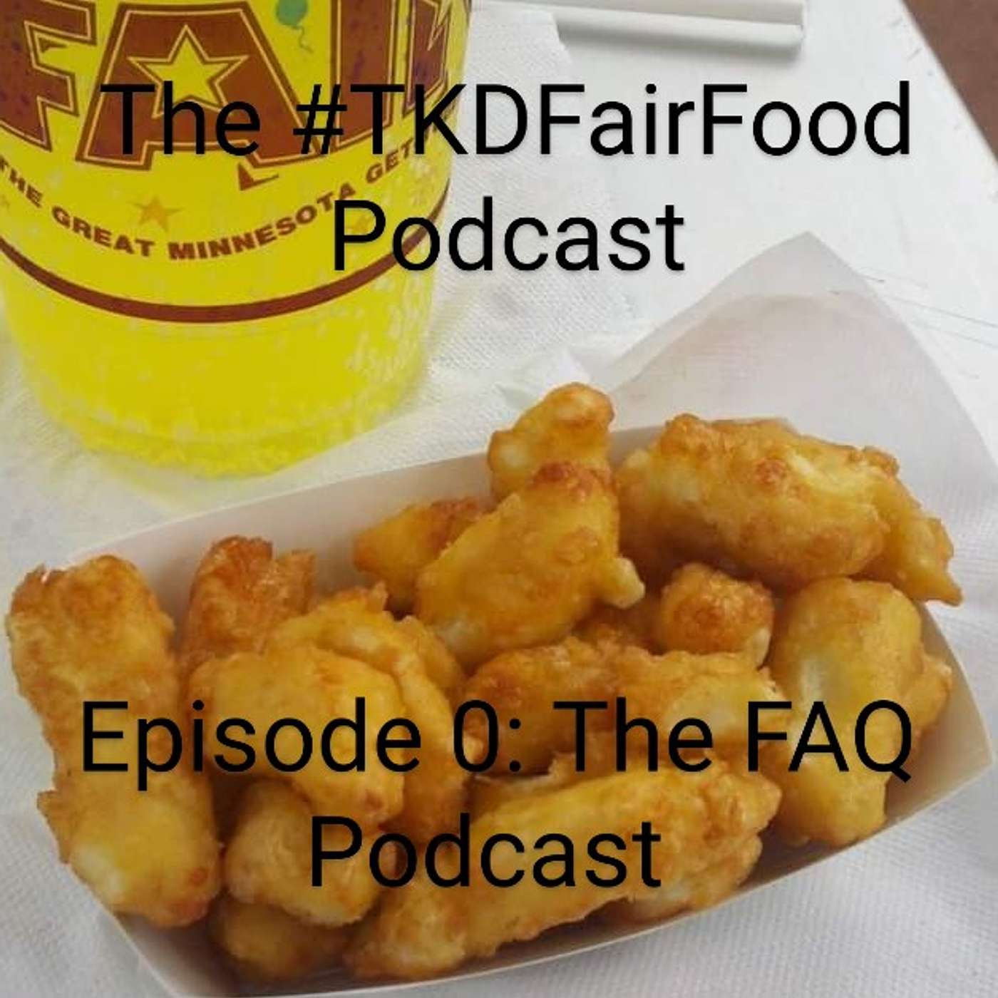 #TKDFairFood: a Minnesota State Fair food review podcast