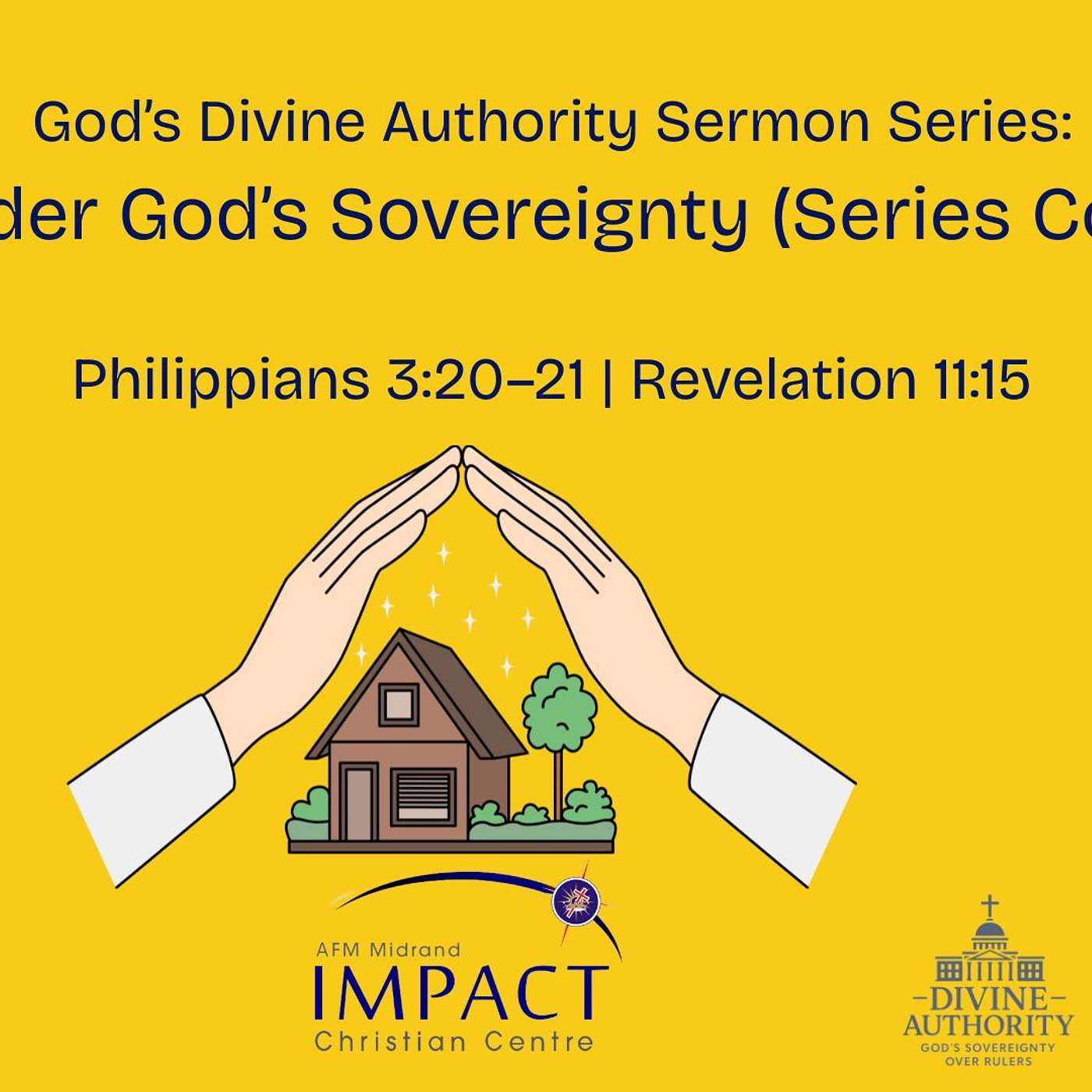 Divine Authority Series (Sermon 6); Living under God's Sovereignity.