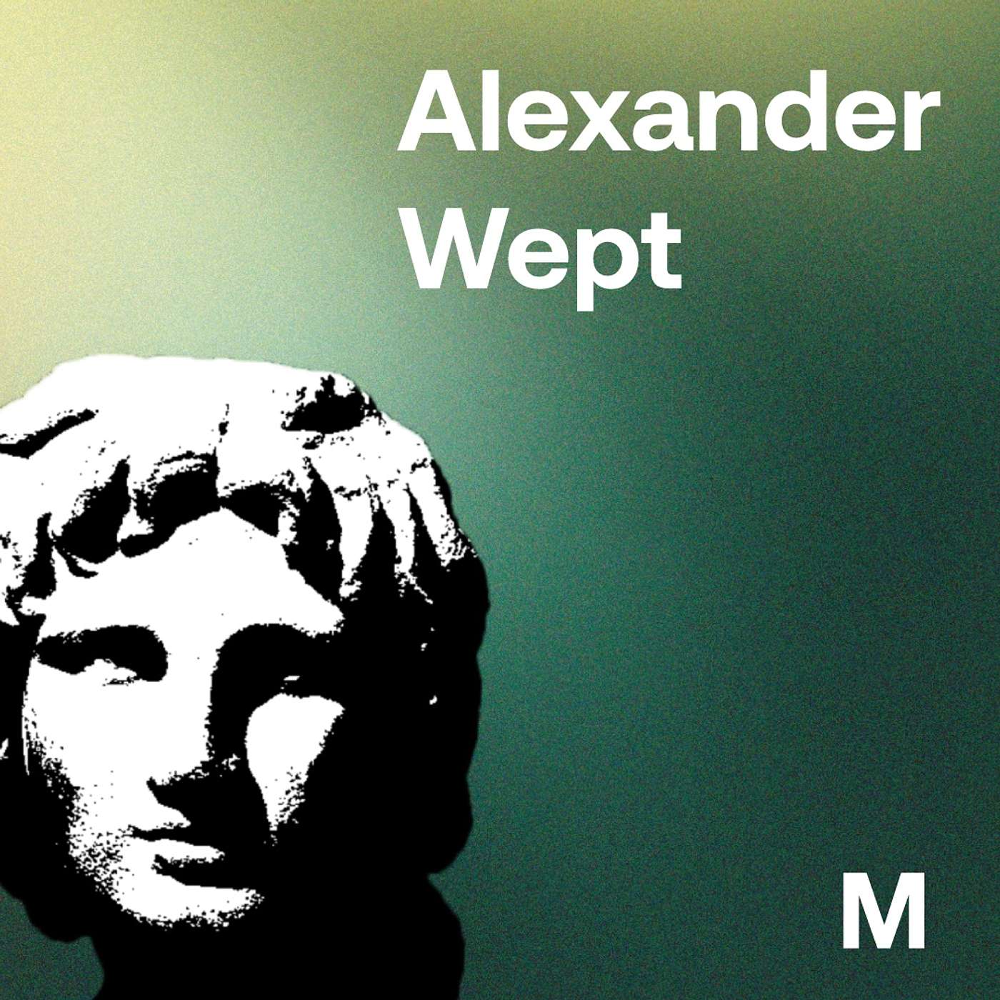 Timeless Inspiration: Alexander Wept